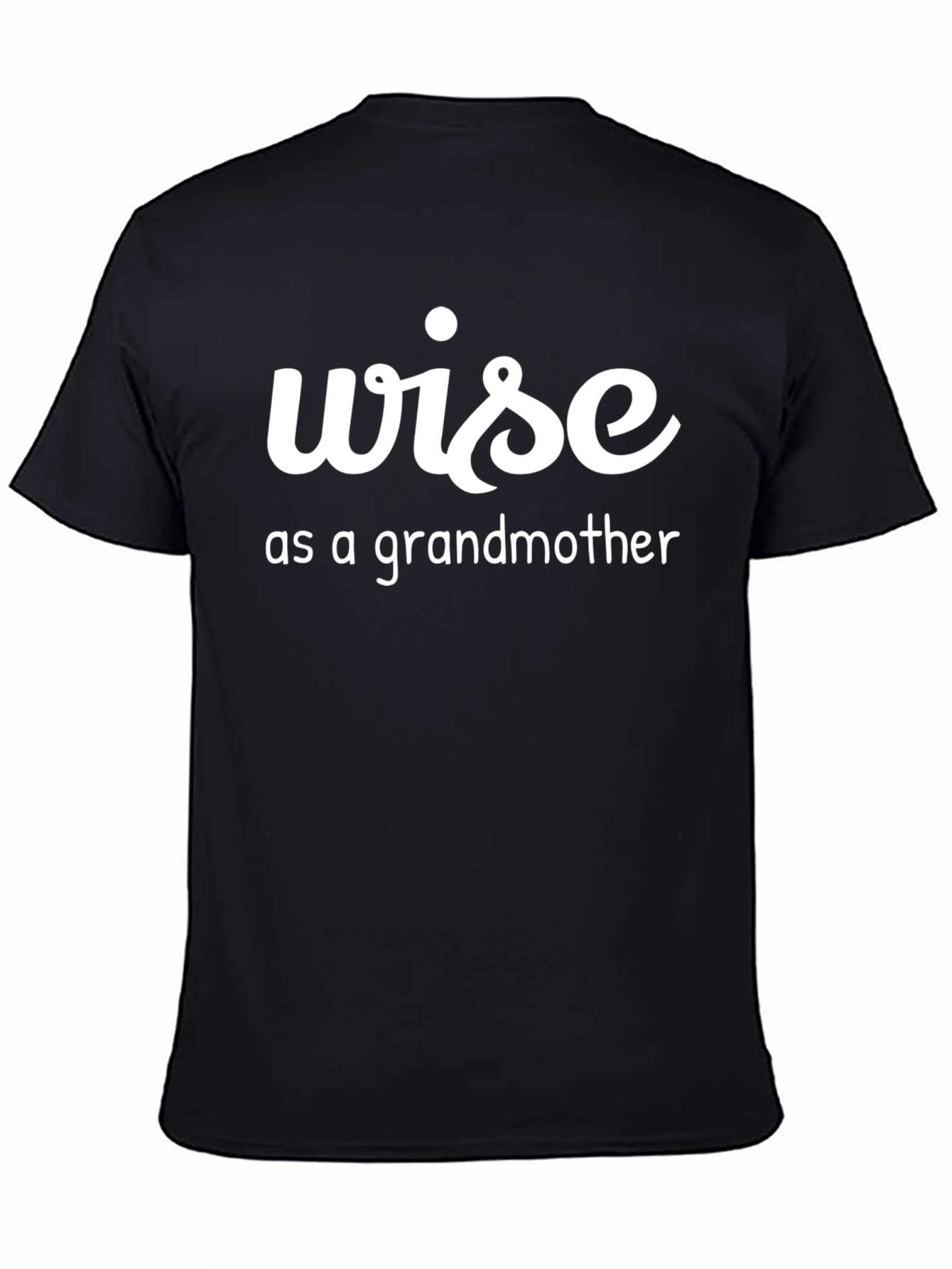Black Wise As A Grandmother Black Graphic Tee view 4