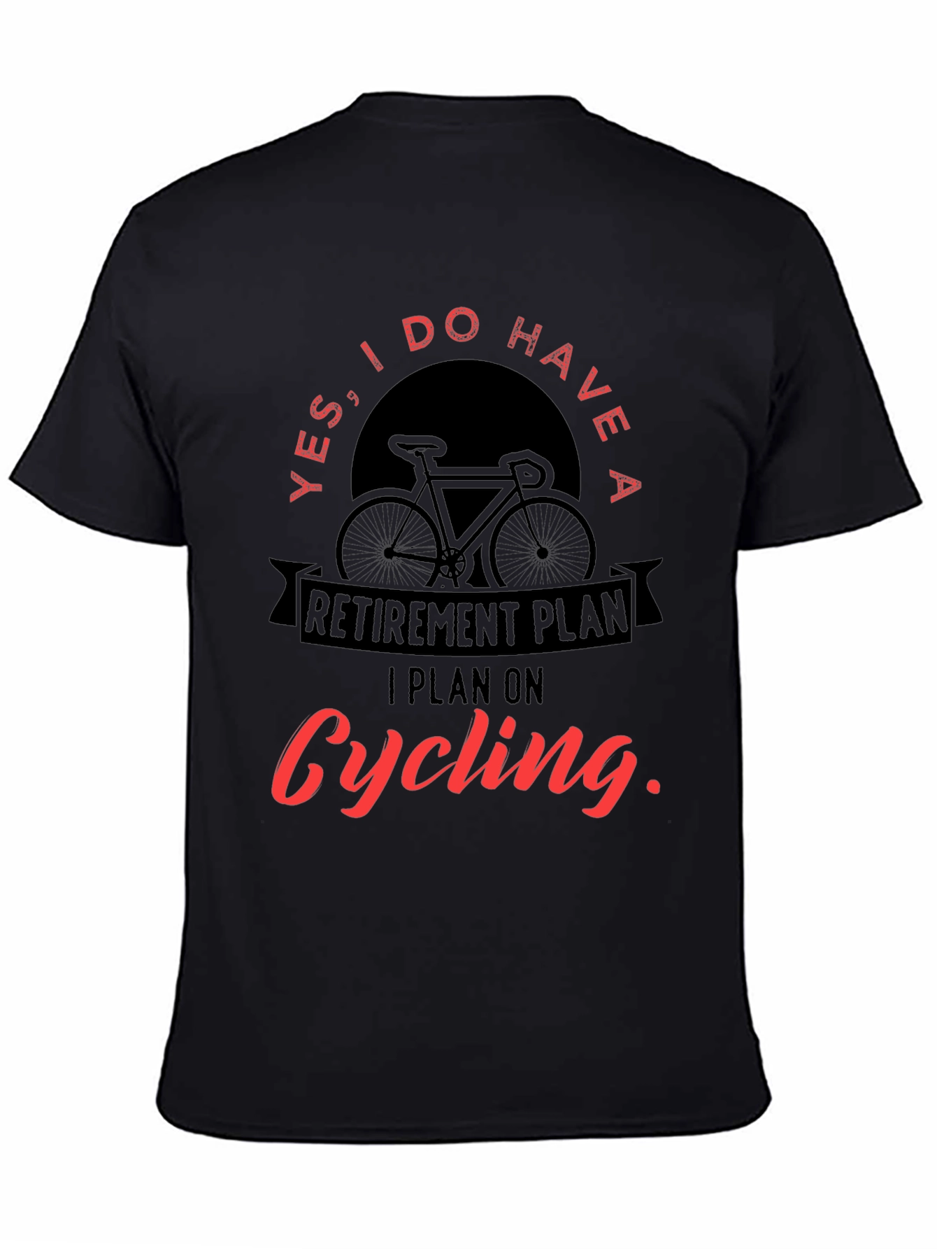 Cycling Retirement Plan Graphic T-Shirt - 4