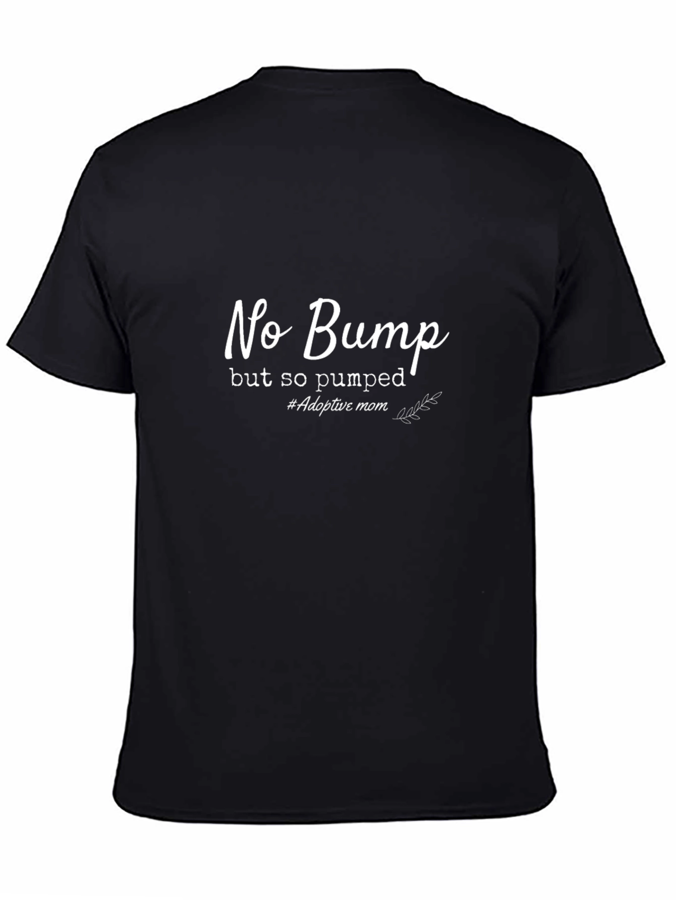 Black No Bump Adoptive Mom Tee view 4