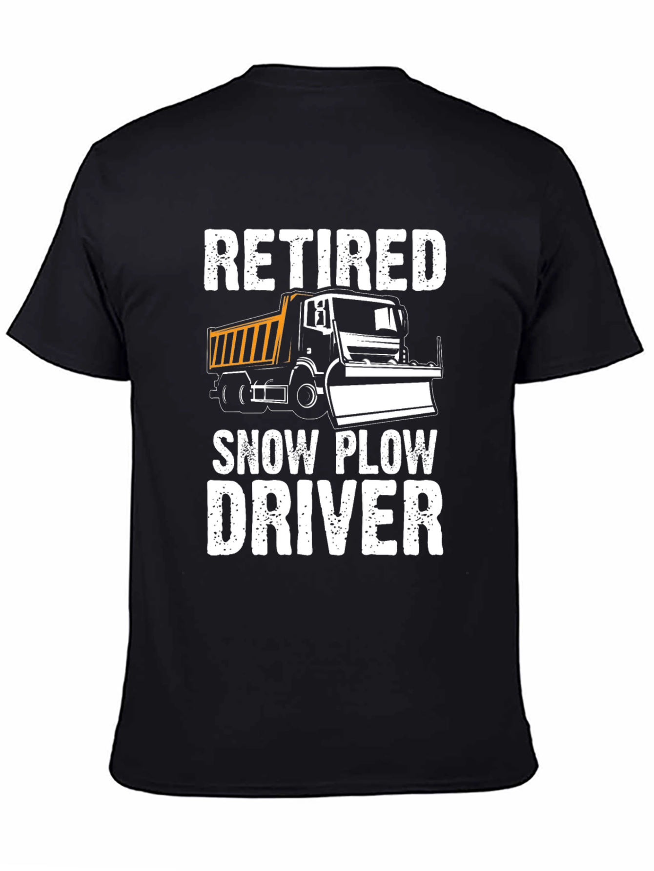 Black Retired Snow Plow Driver T-Shirt view 4