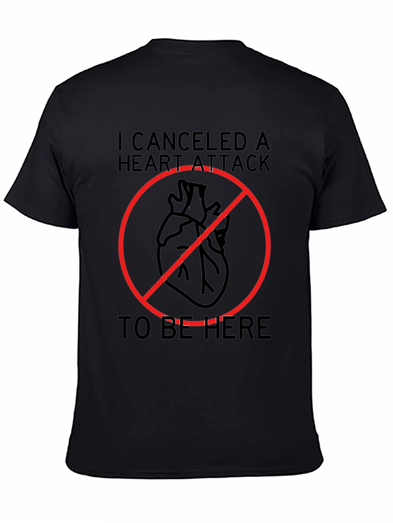 Black Canceled Heart Attack T-Shirt - Funny Graphic Tee view 4