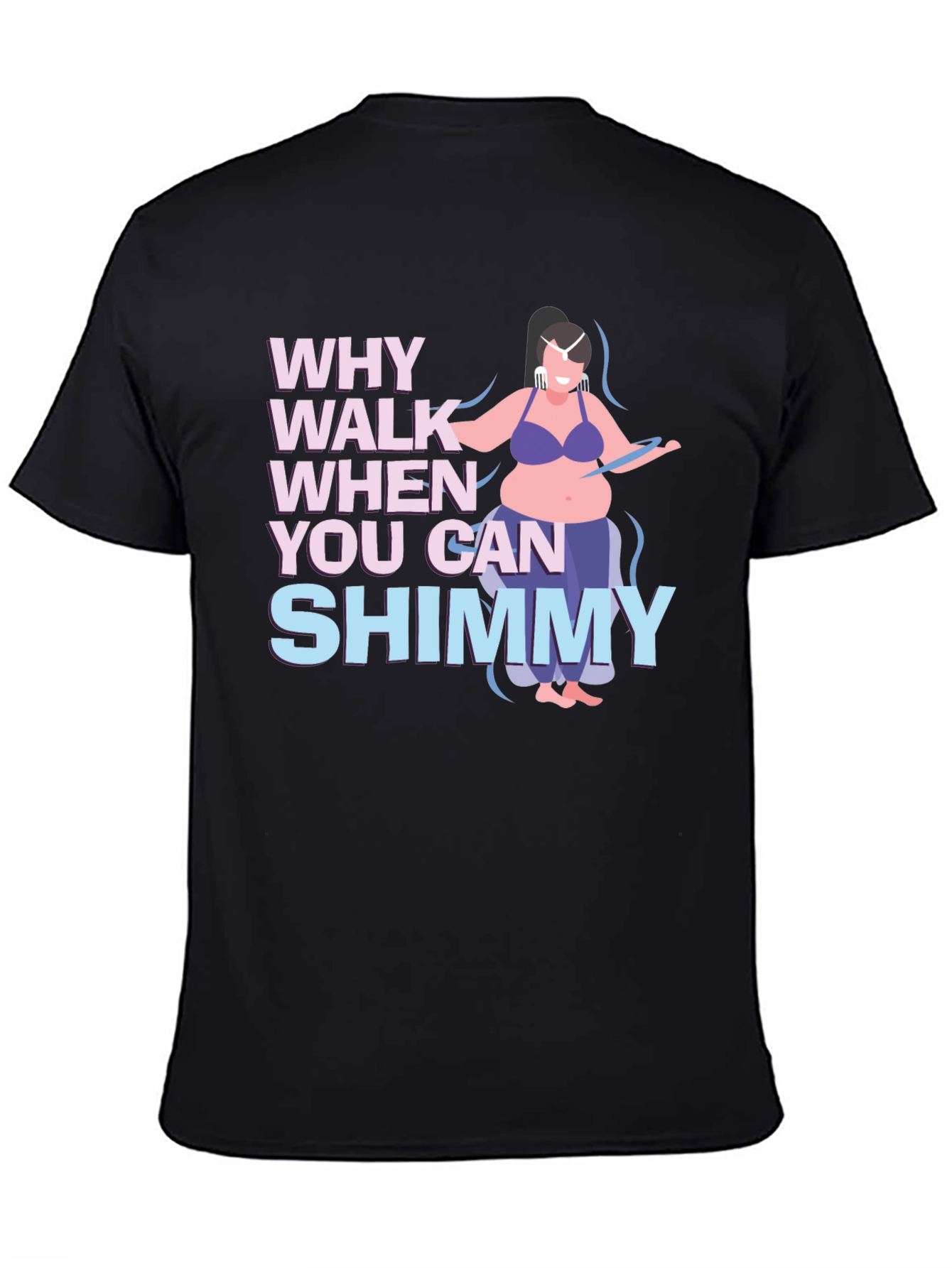 Black Shimmy Dance T-Shirt - Why Walk When You Can Shimmy view 4