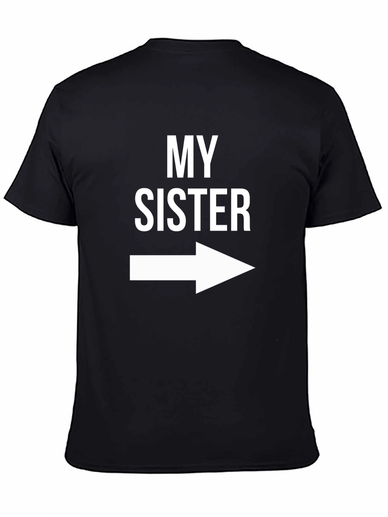 Black My Sister This Way Novelty T-Shirt view 4