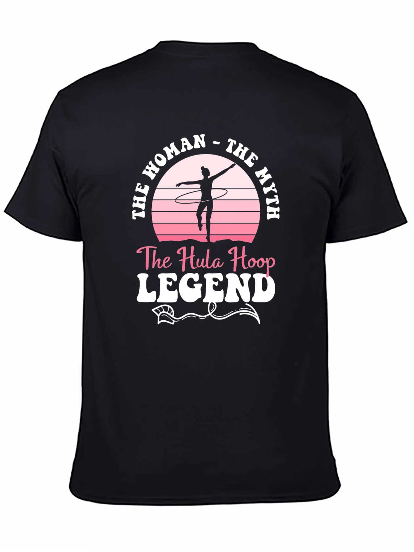 Black Hula Hoop Legend T-Shirt - The Woman, The Myth! view 4