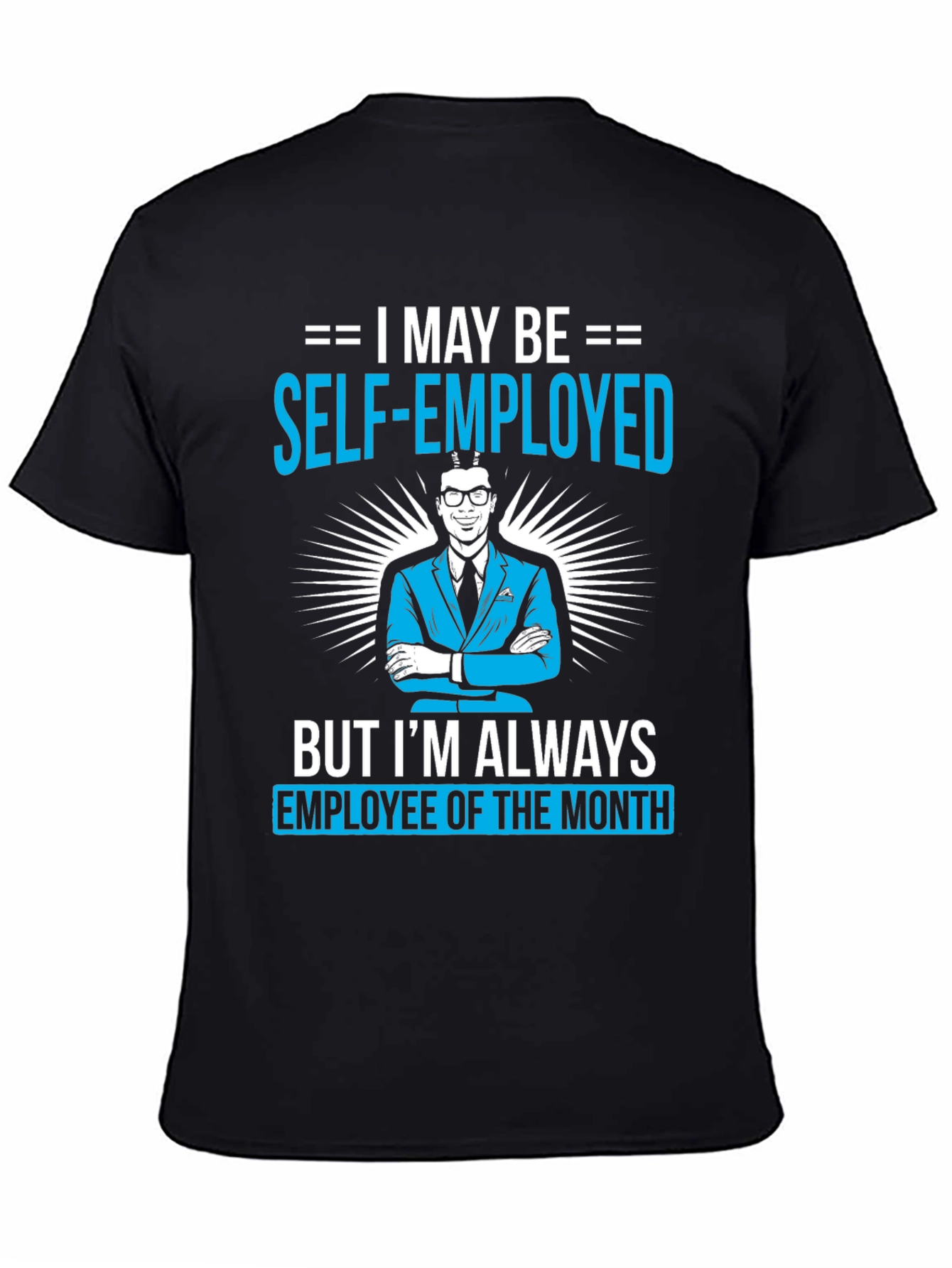 Black Self-Employed Employee of the Month T-Shirt view 4