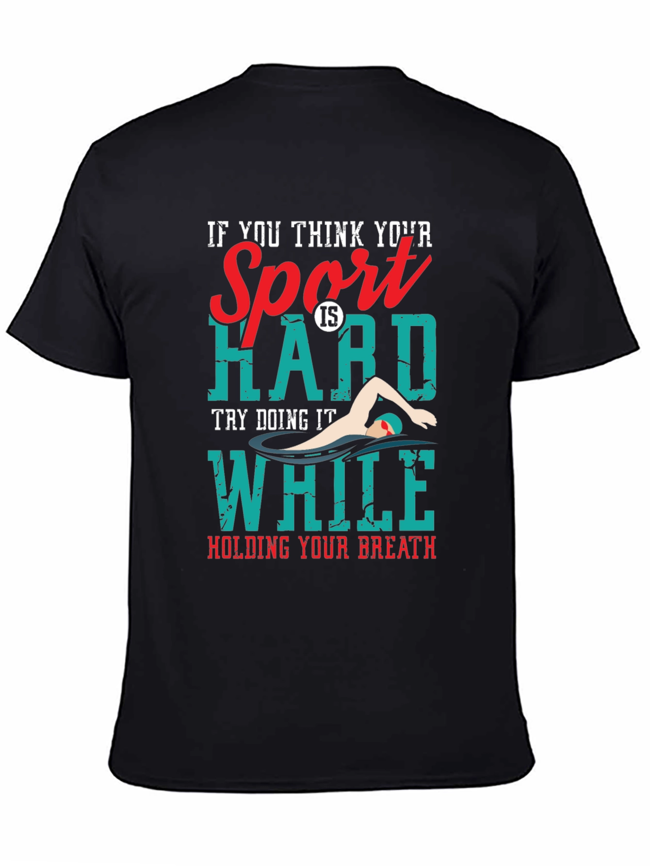 Black Funny Swimmer T-Shirt: Hard Sport, Hold Your Breath view 4