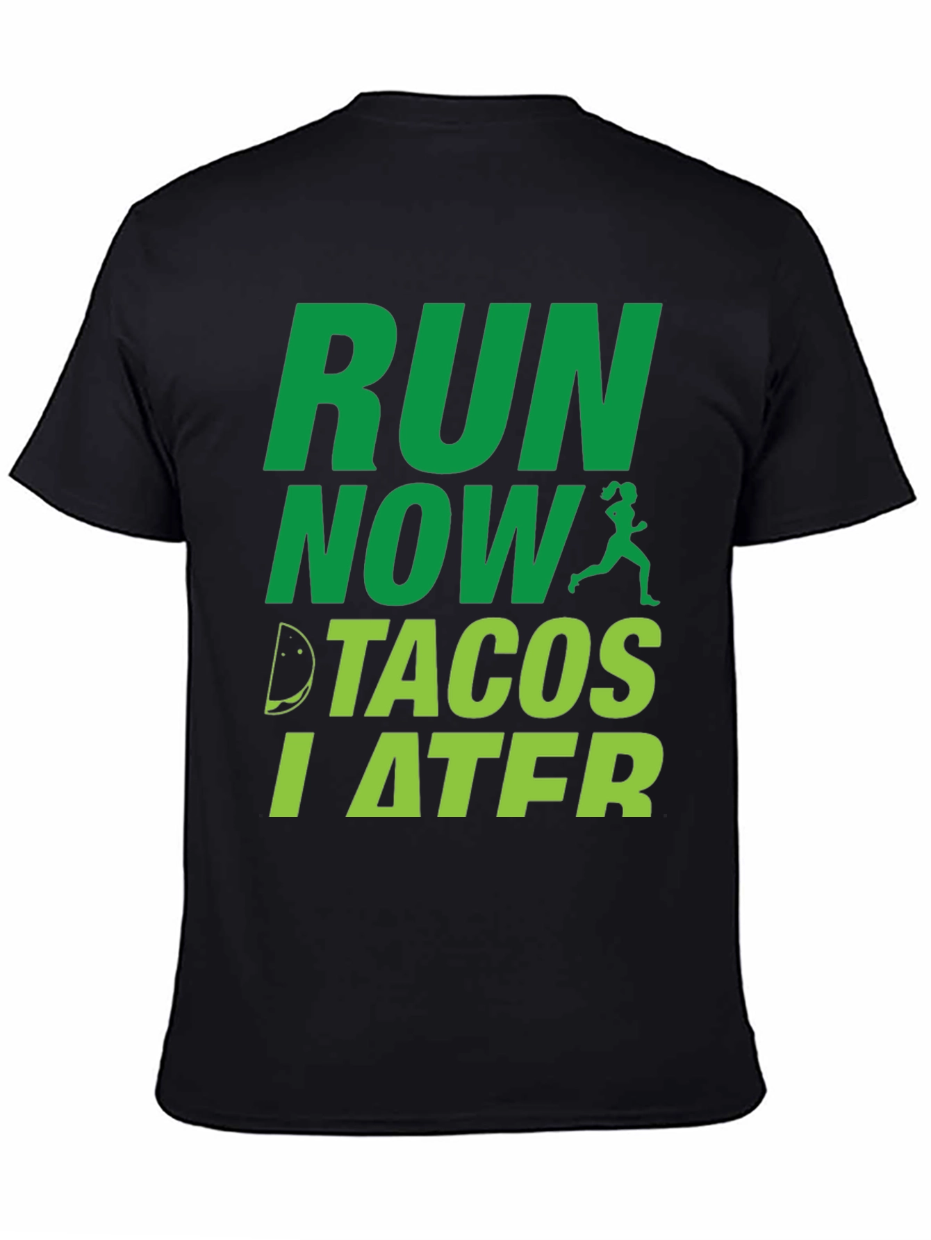 Black Run Now Tacos Later Funny Men's T-Shirt view 4