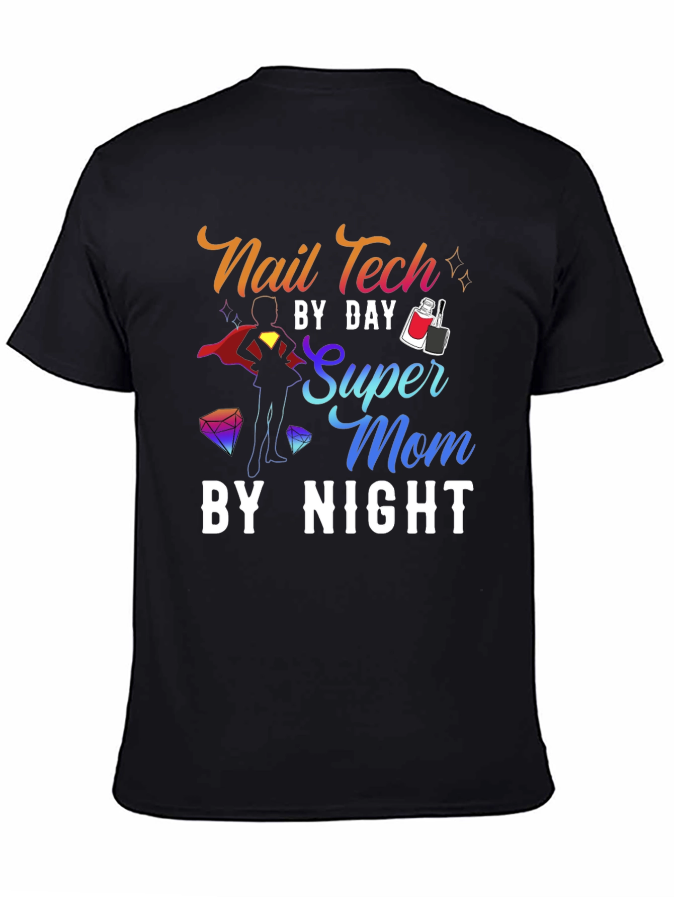 Nail Tech Super Mom T-Shirt - 4