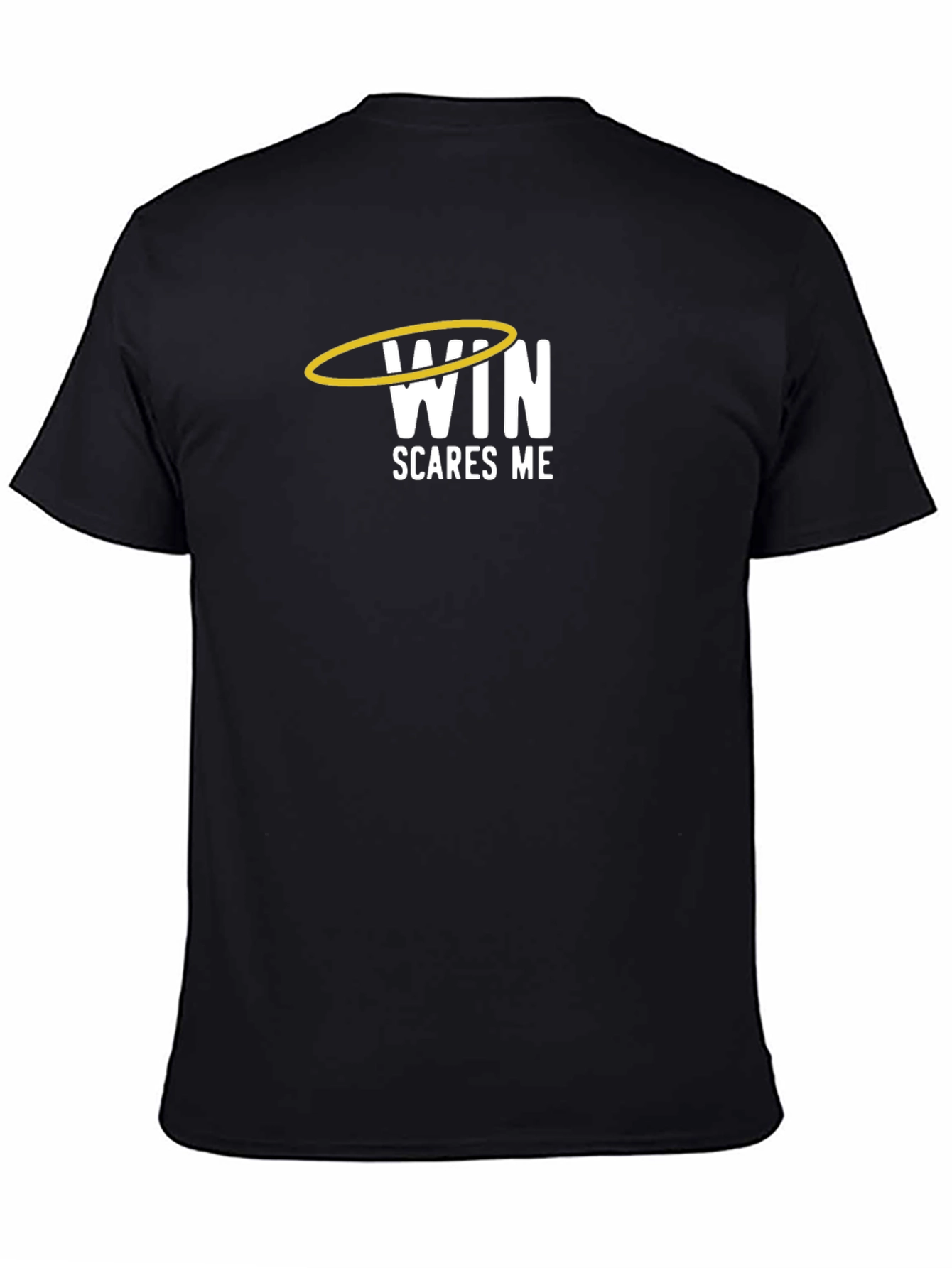 Black Win Scares Me T-Shirt - Humorous Graphic Tee view 4