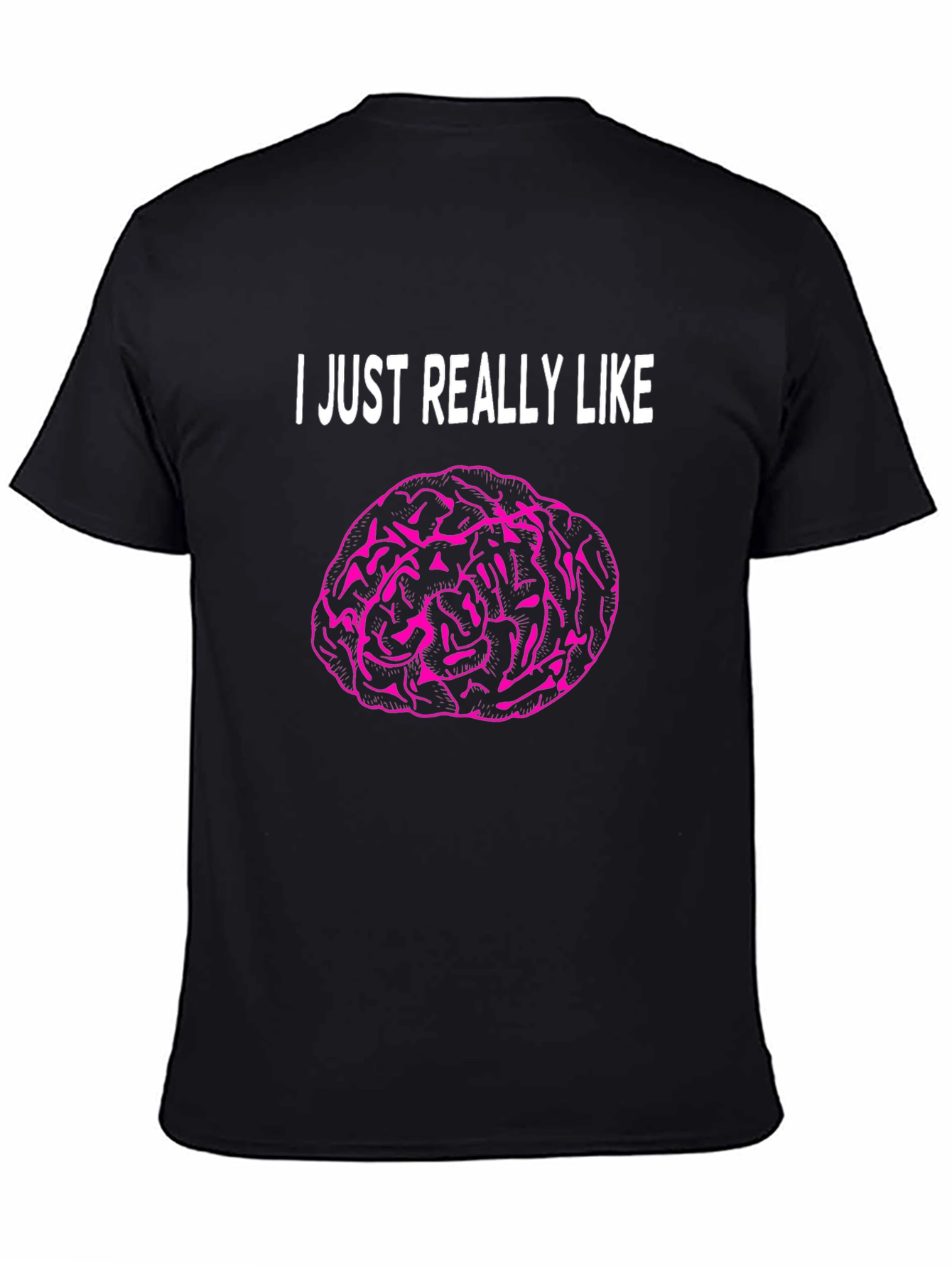 Black I Just Really Like Brains T-Shirt view 4