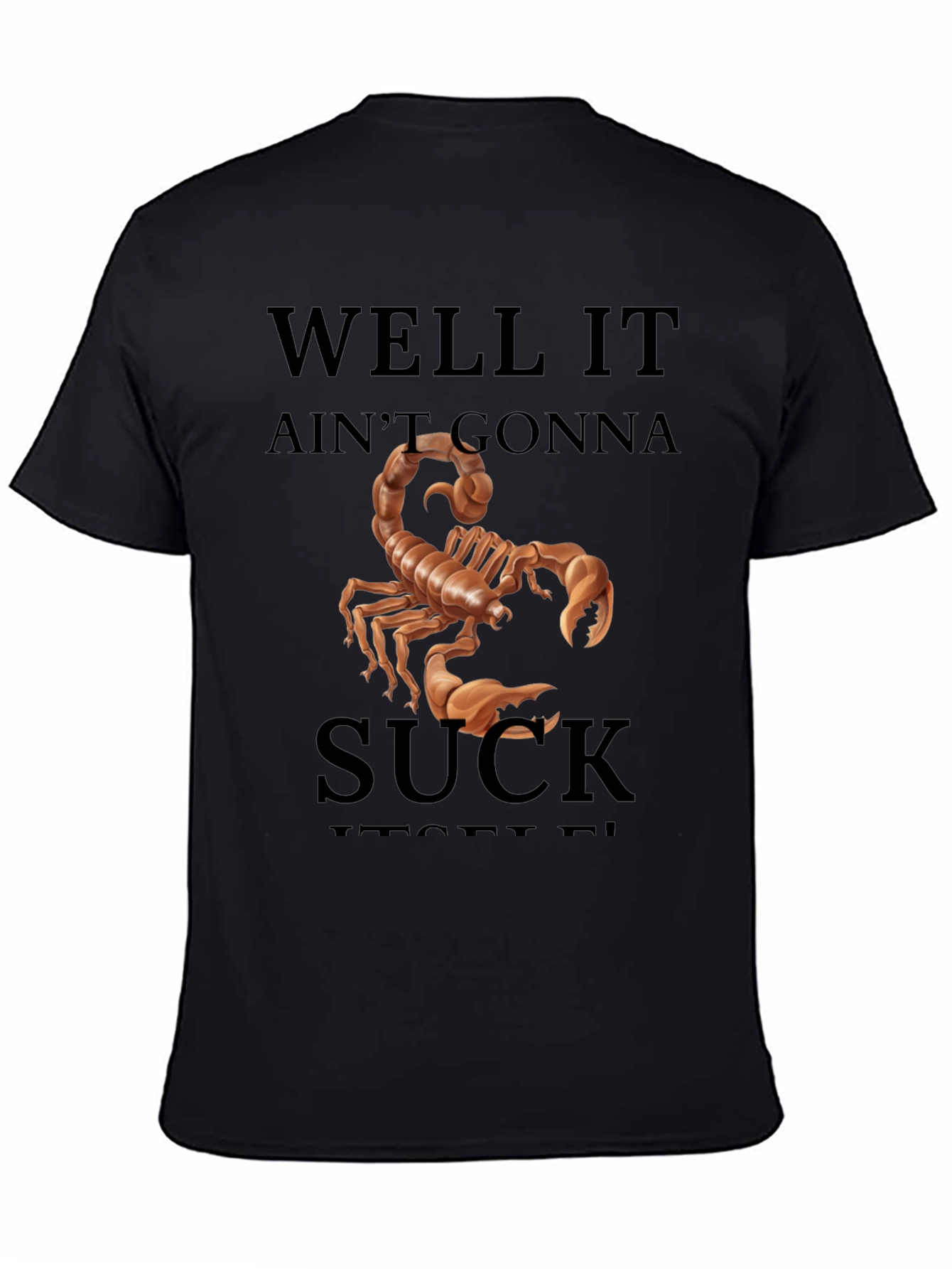 Black Well It Ain't Gonna Suck Scorpion Graphic Tee view 4