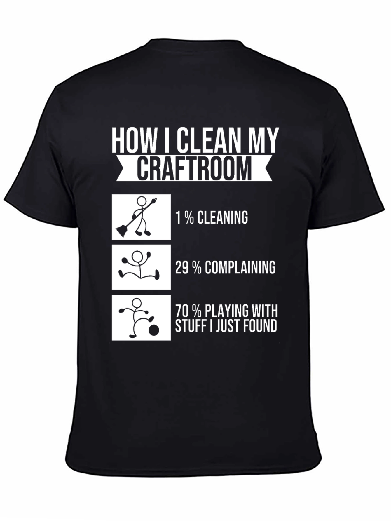Black Funny Crafter T-Shirt - How I Clean My Craftroom view 4