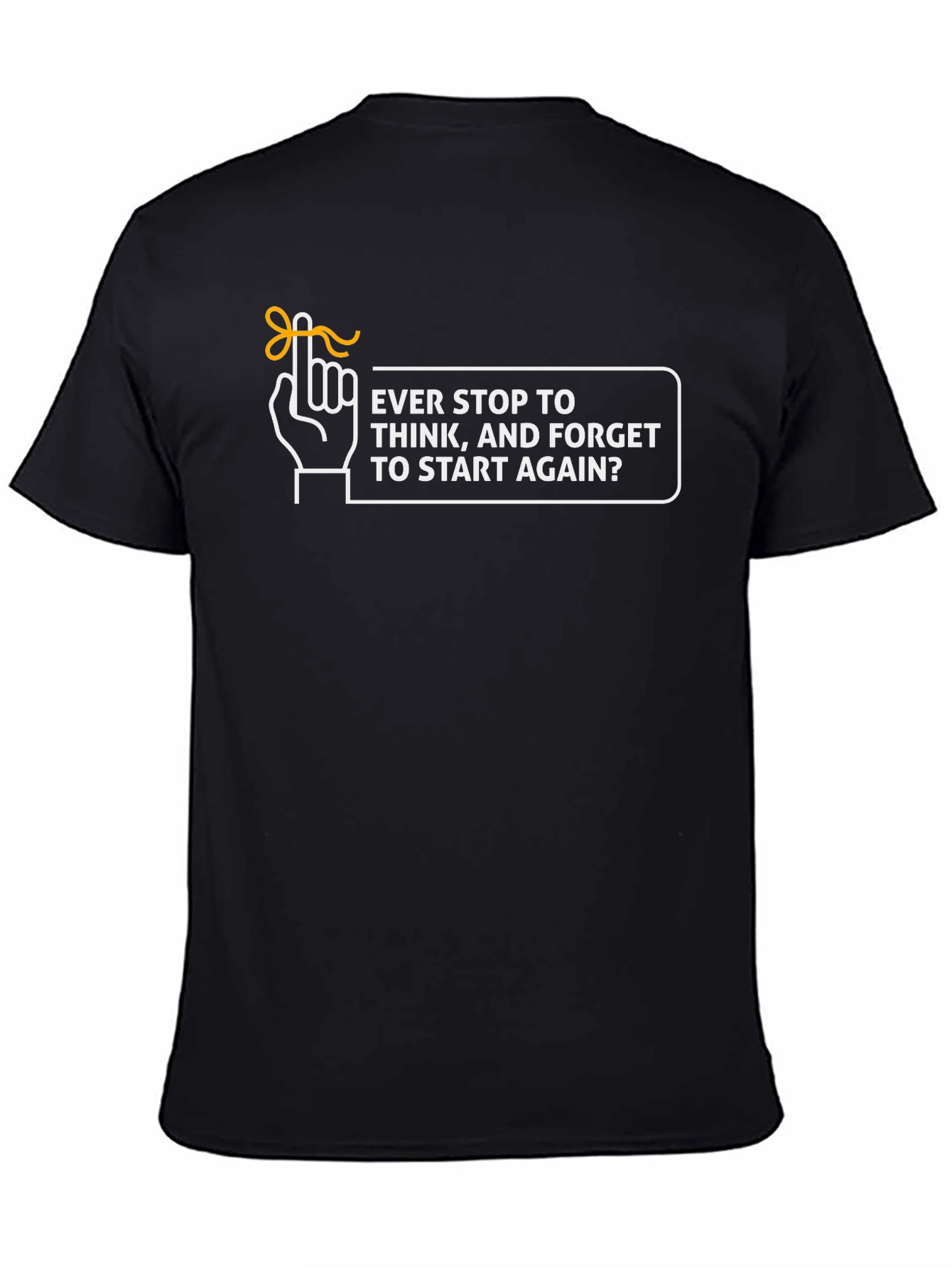Black Forgetful Humor T-Shirt: Ever Stop to Think? view 4