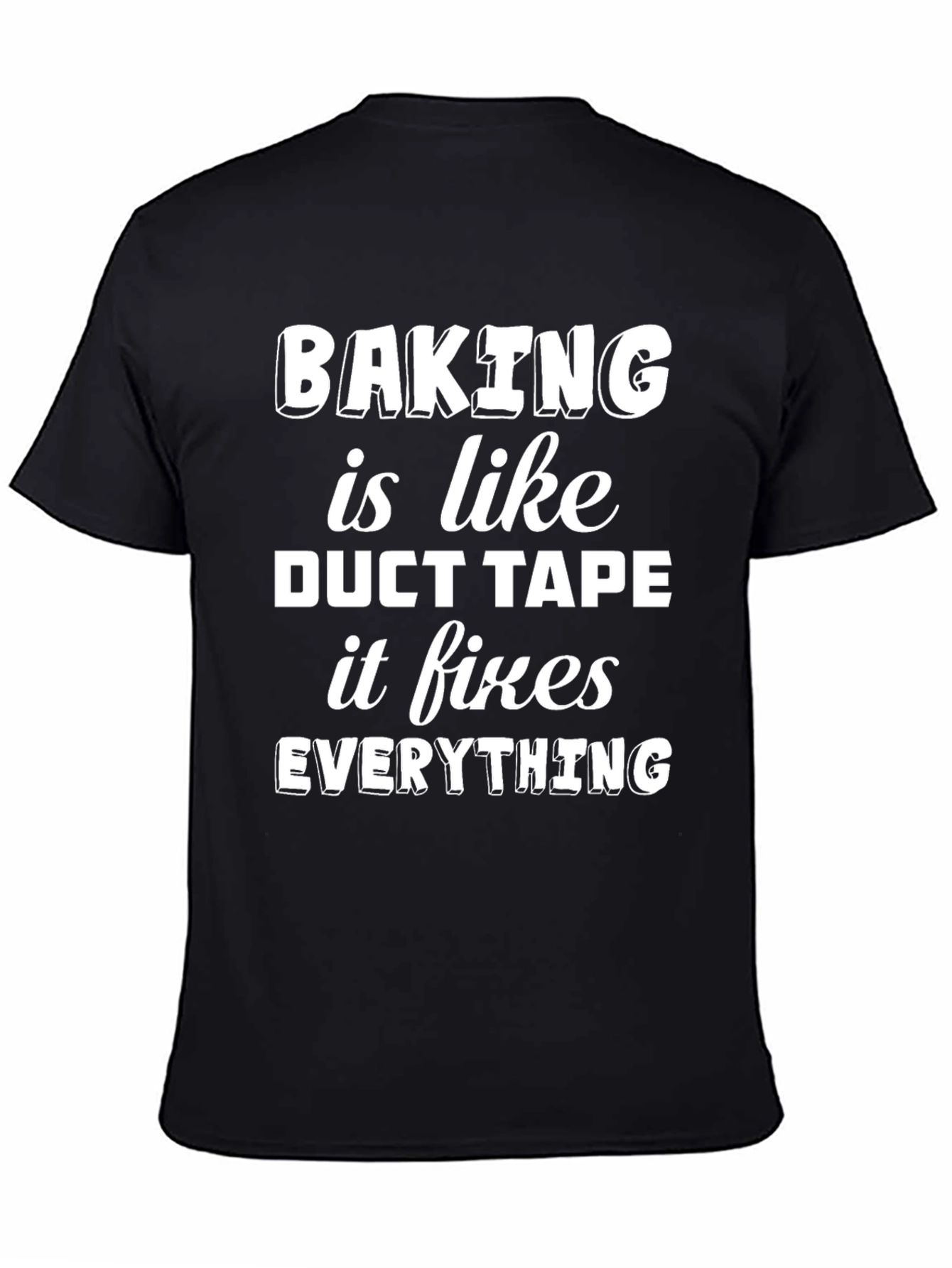 Black Baking Fixes Everything Graphic Tee view 4