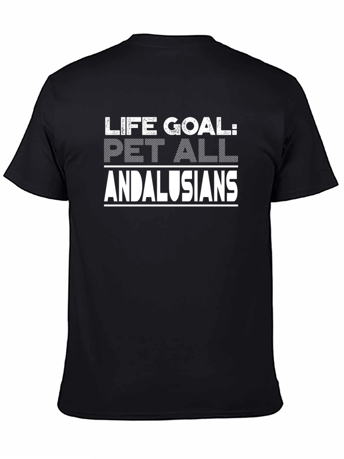 Black Life Goal Pet All Andalusians Black T-Shirt view 4
