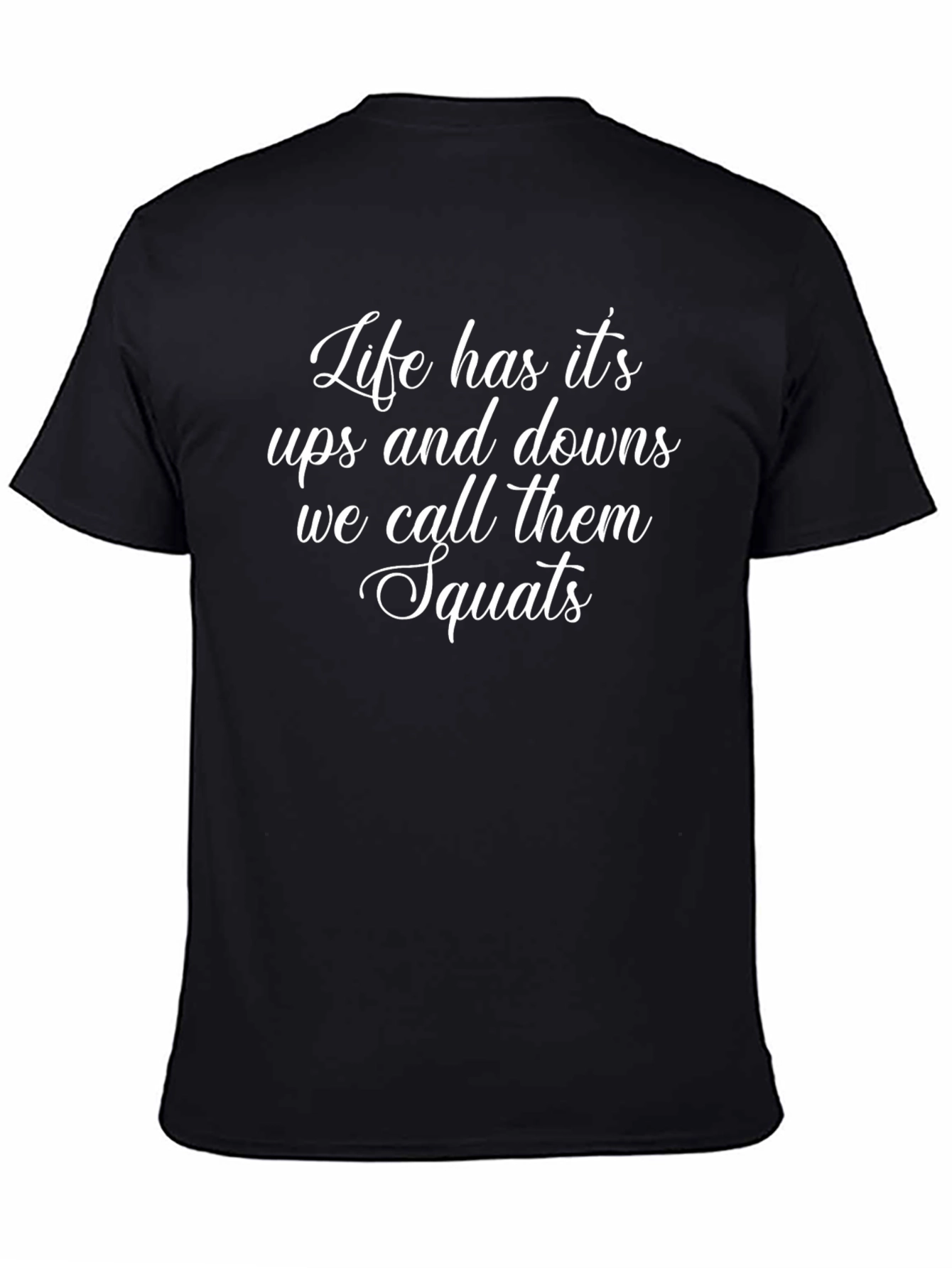 Black Life's Ups & Downs Squats T-Shirt view 4