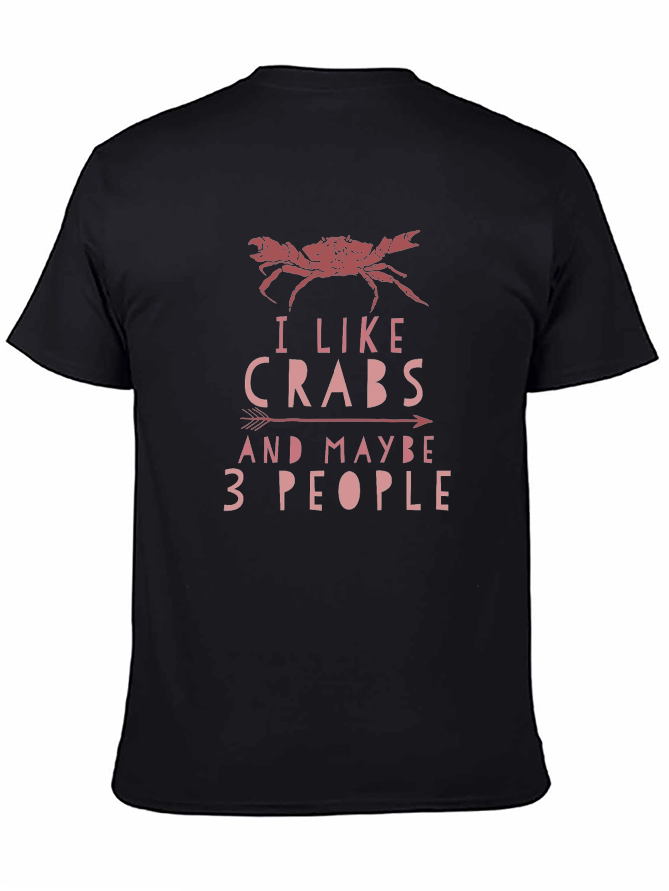 Black Crab Lover T-Shirt: I Like Crabs & Maybe 3 People - Funny Tee view 4