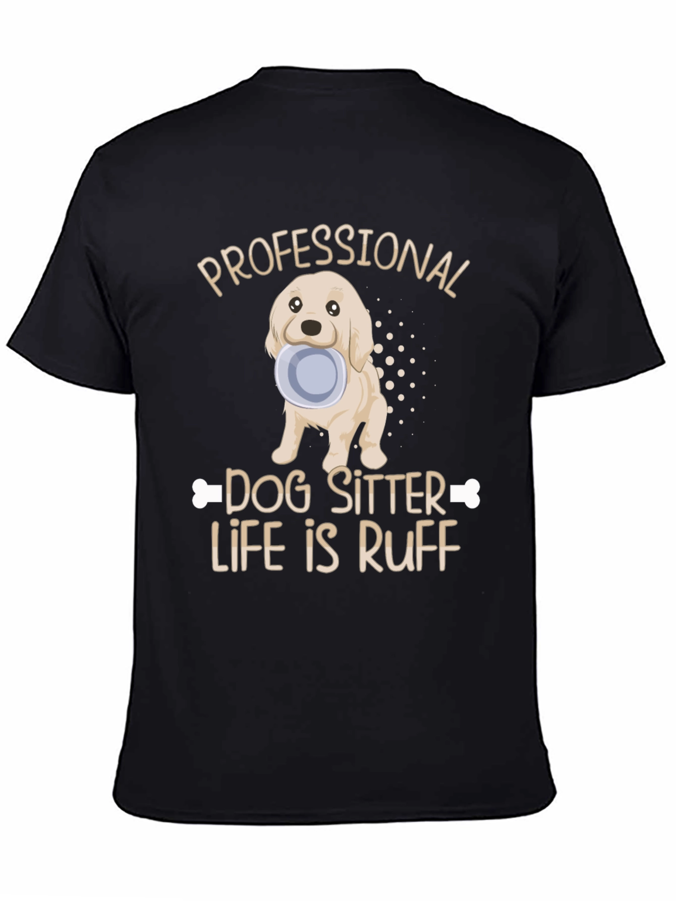 Black Dog Sitter T-Shirt - Life Is Ruff view 4