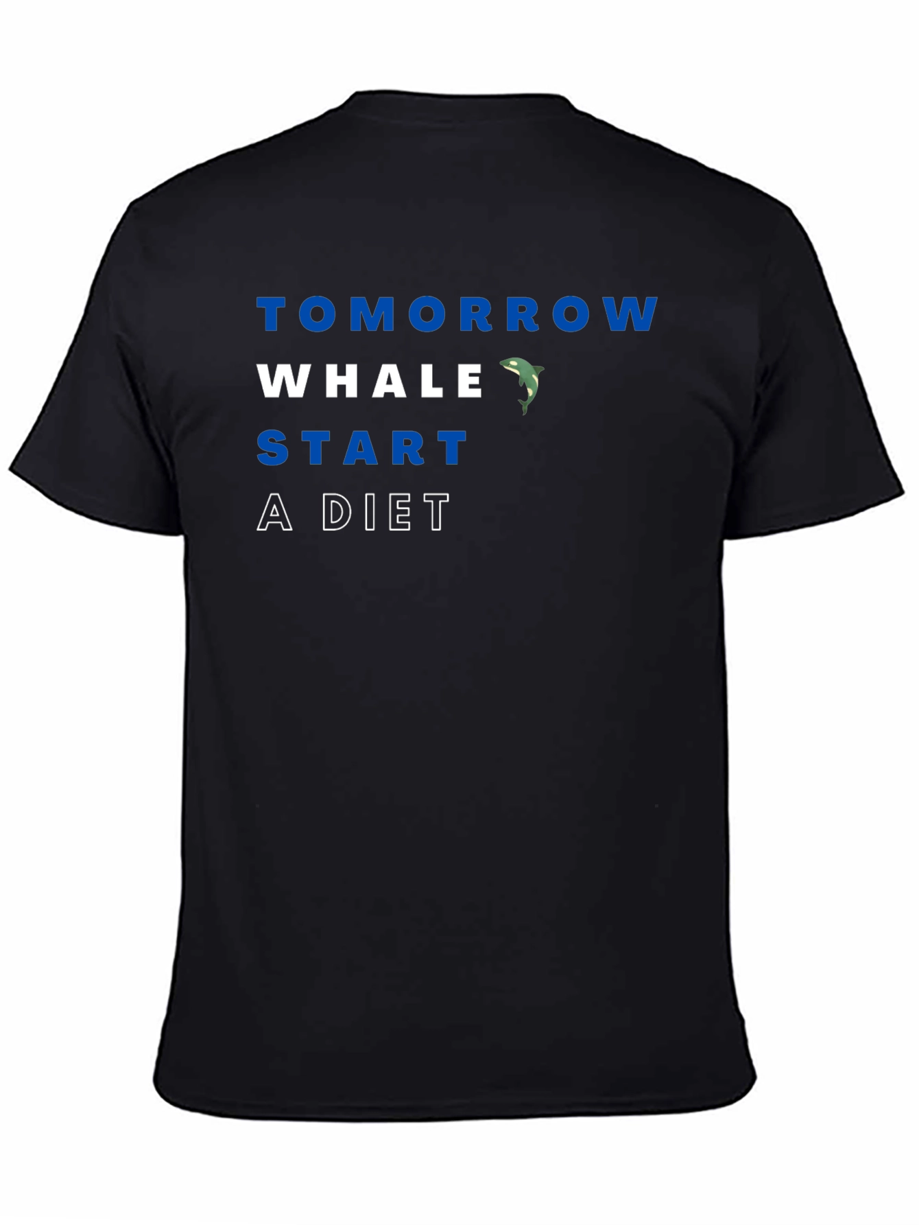 Black Tomorrow Whale Start A Diet Funny Men's Black T-Shirt view 4