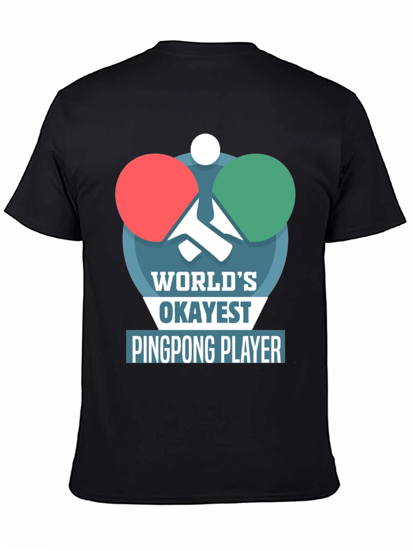 Black World's Okayest Ping Pong Player T-Shirt view 4