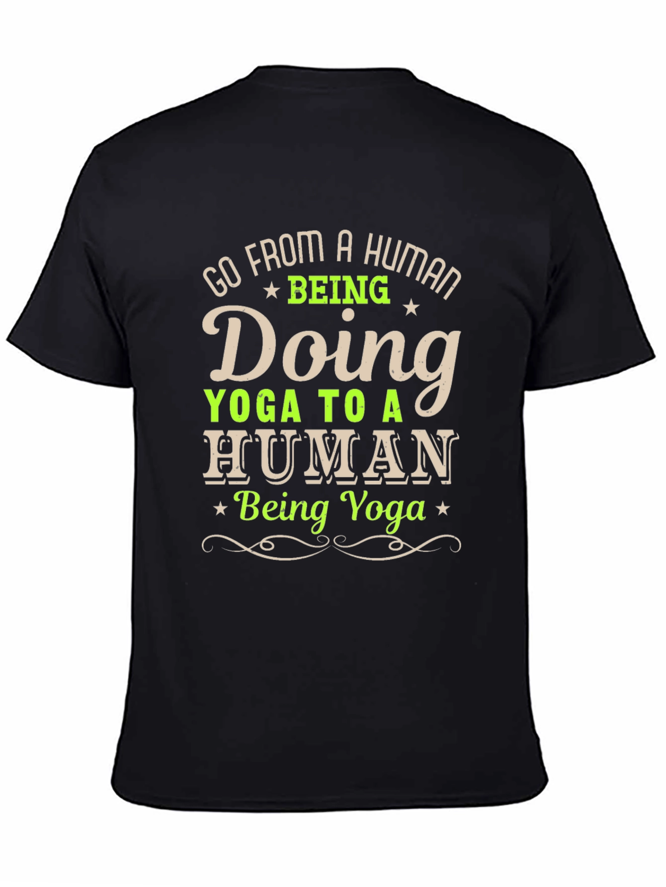 Black Yoga Human Funny T-Shirt - Go From A Human Being Doing Yoga view 4