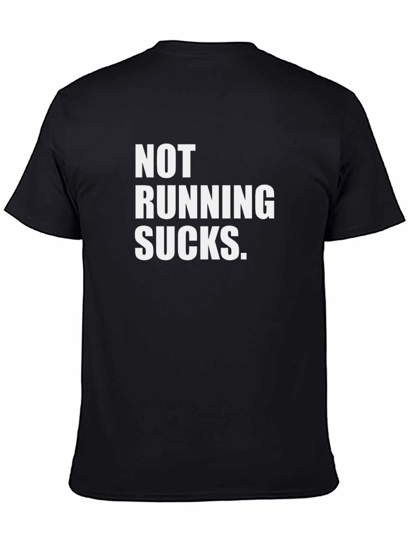 Black Not Running Sucks T-Shirt - Funny Workout Tee view 4