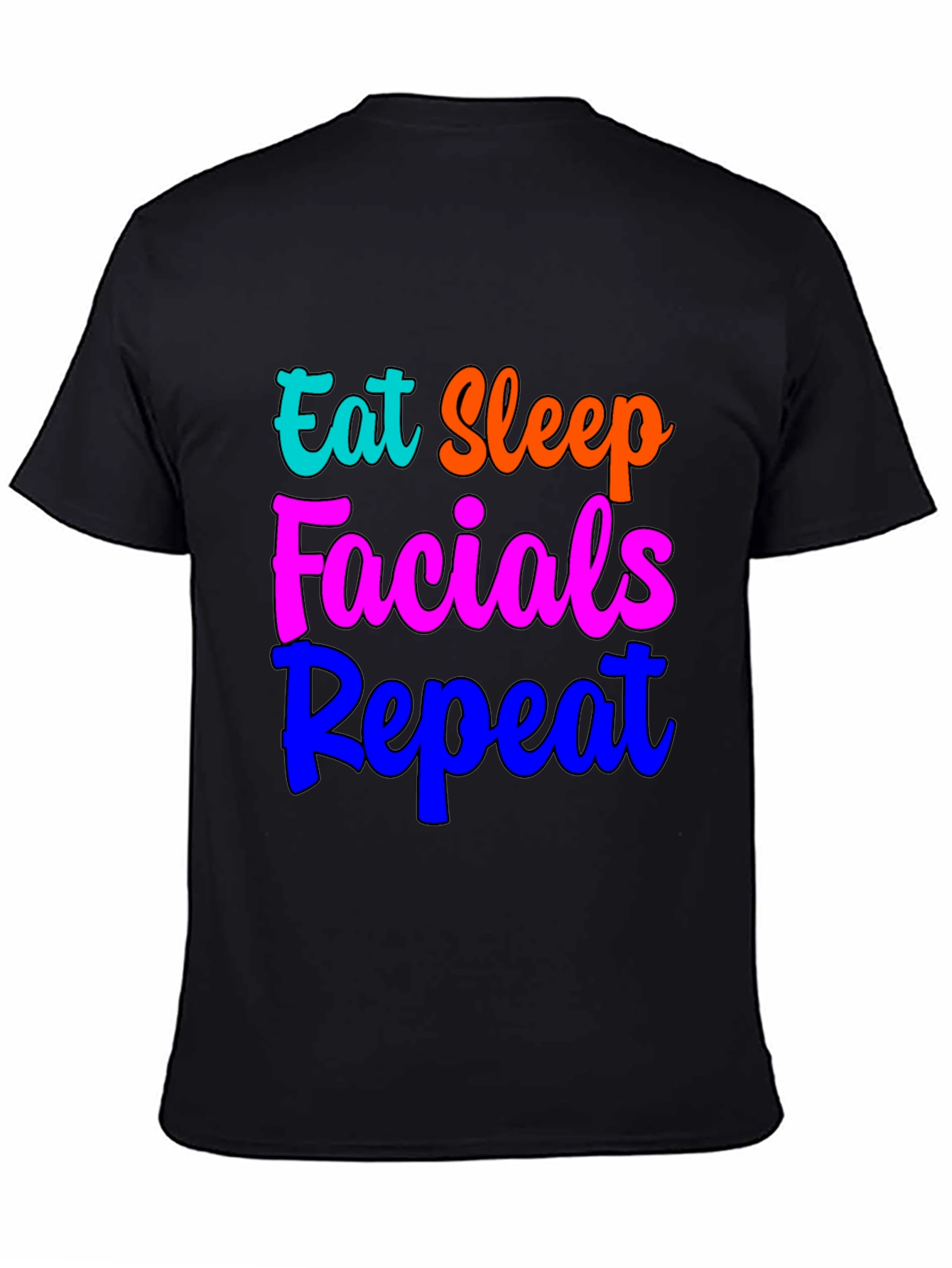 Black Eat Sleep Facials Repeat Graphic T-Shirt view 4