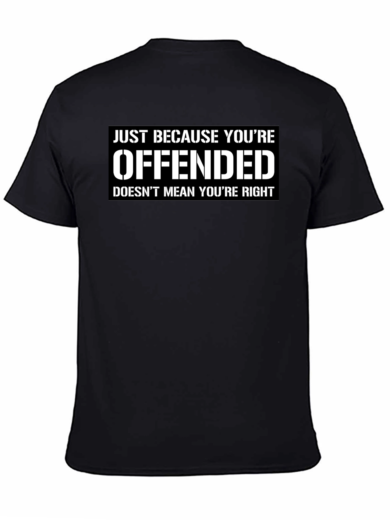 Black Offended Doesn't Mean You're Right Graphic T-Shirt view 4