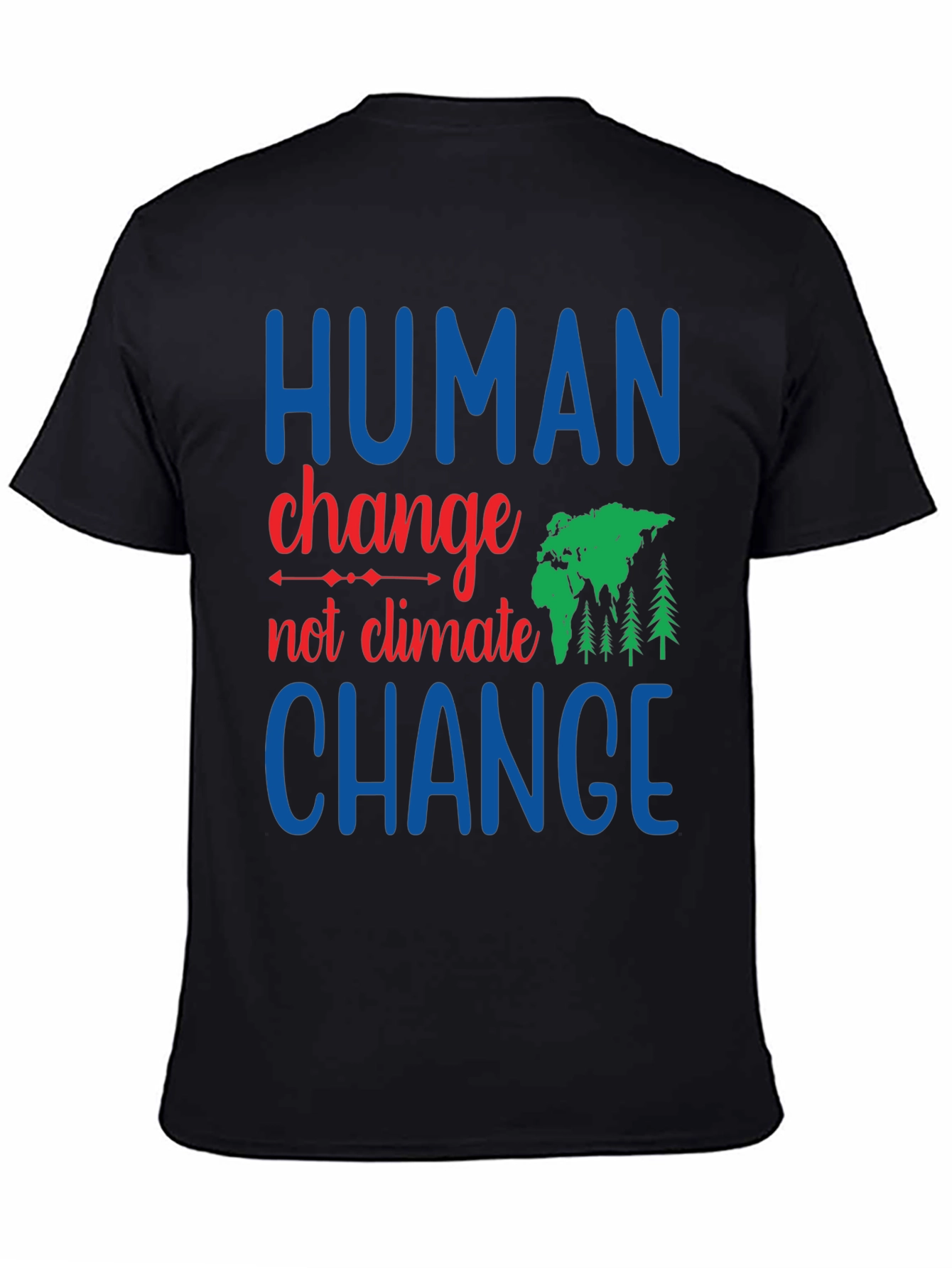 Black Human Change, Not Climate Change Graphic Tee view 4
