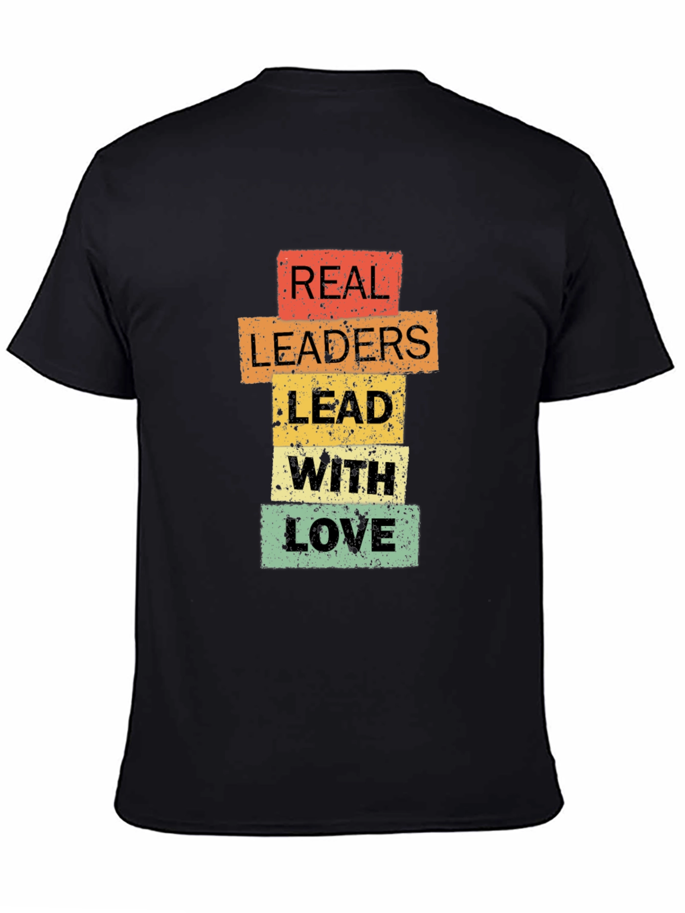 Black Real Leaders Lead With Love T-Shirt - Positive Message Tee view 4