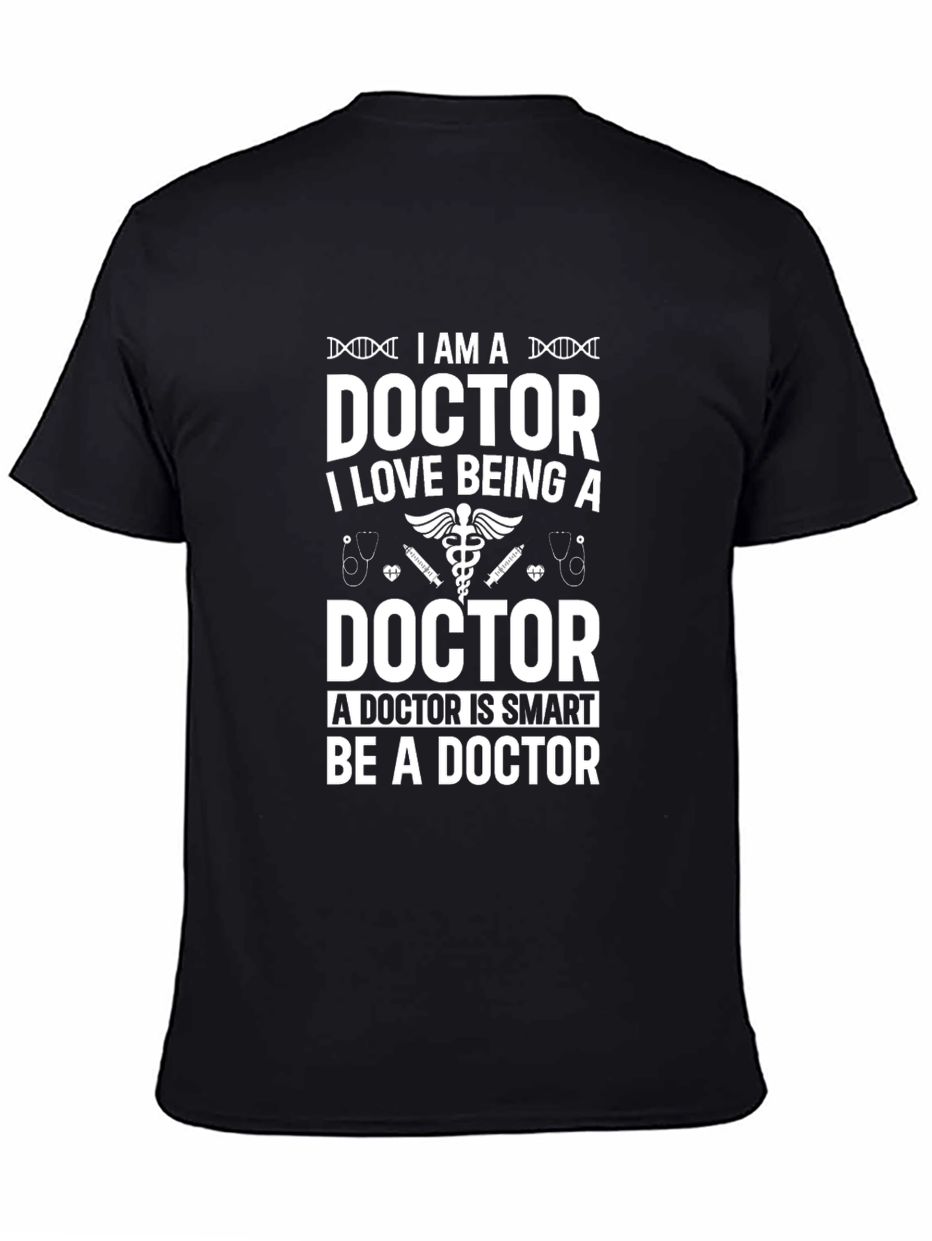 Black I am a Doctor T-Shirt | Medical Professional Tee view 4