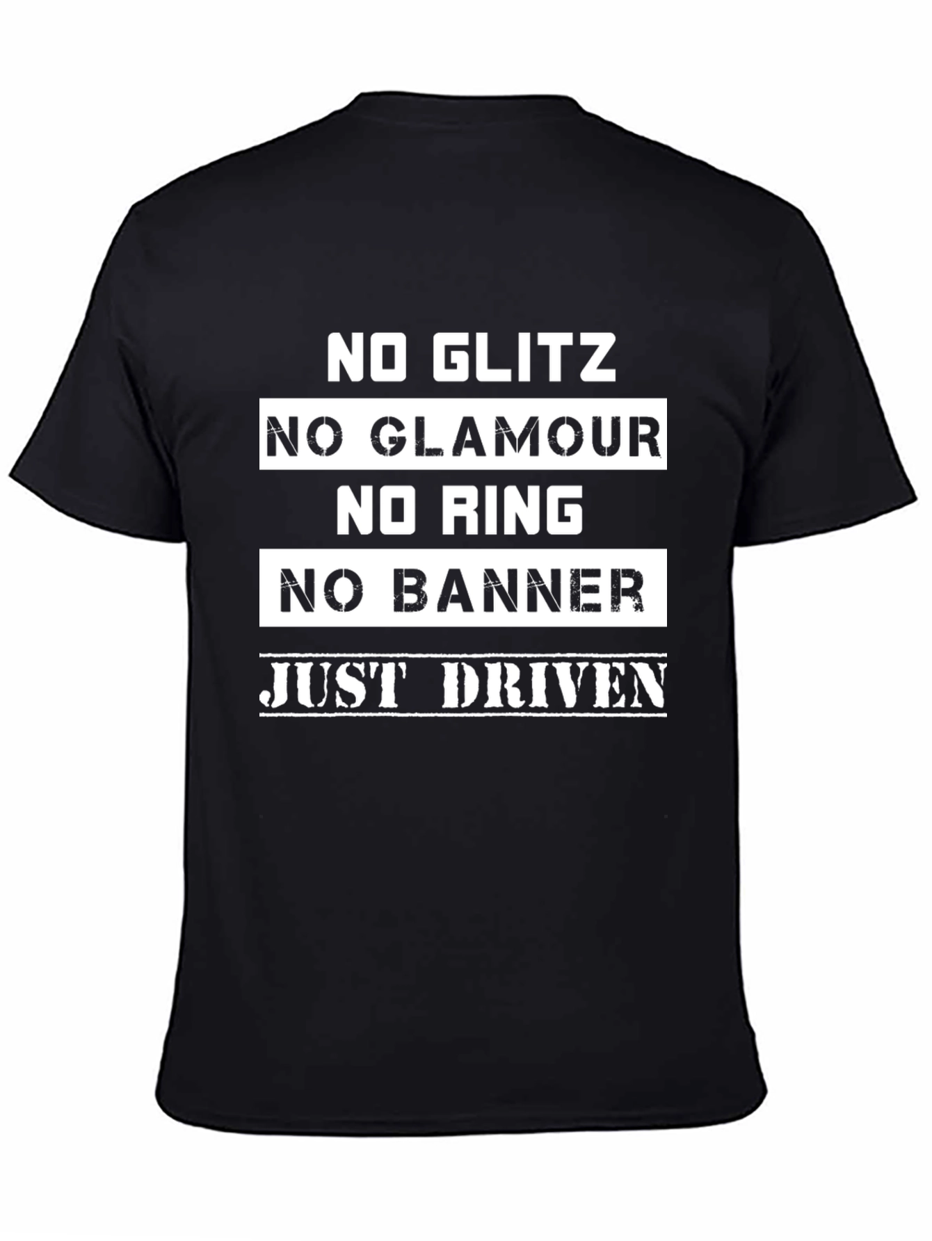 Black No Glitz No Glamour Just Driven Black T-Shirt view 4