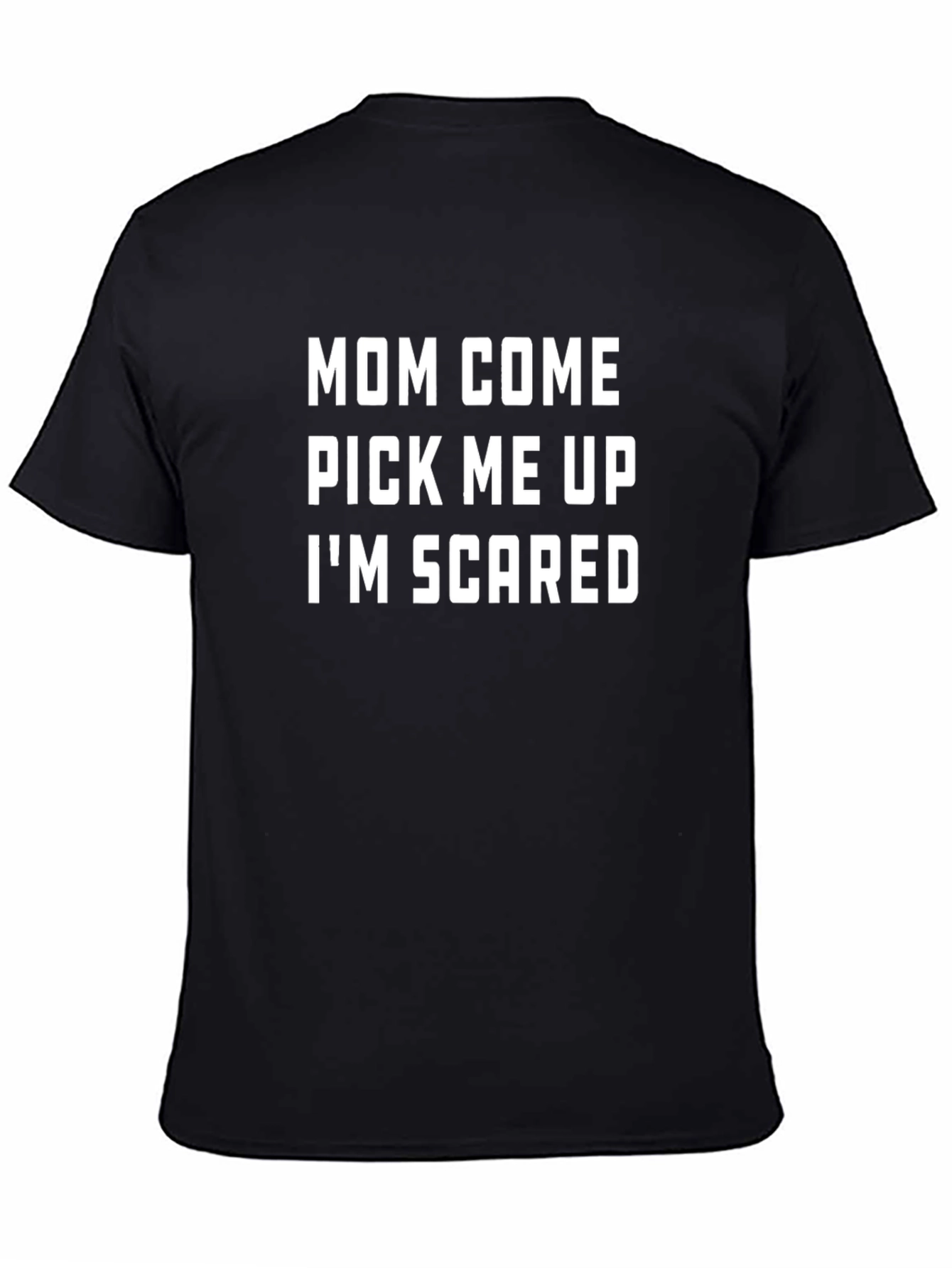 Black Mom Come Pick Me Up I'm Scared T-Shirt view 4