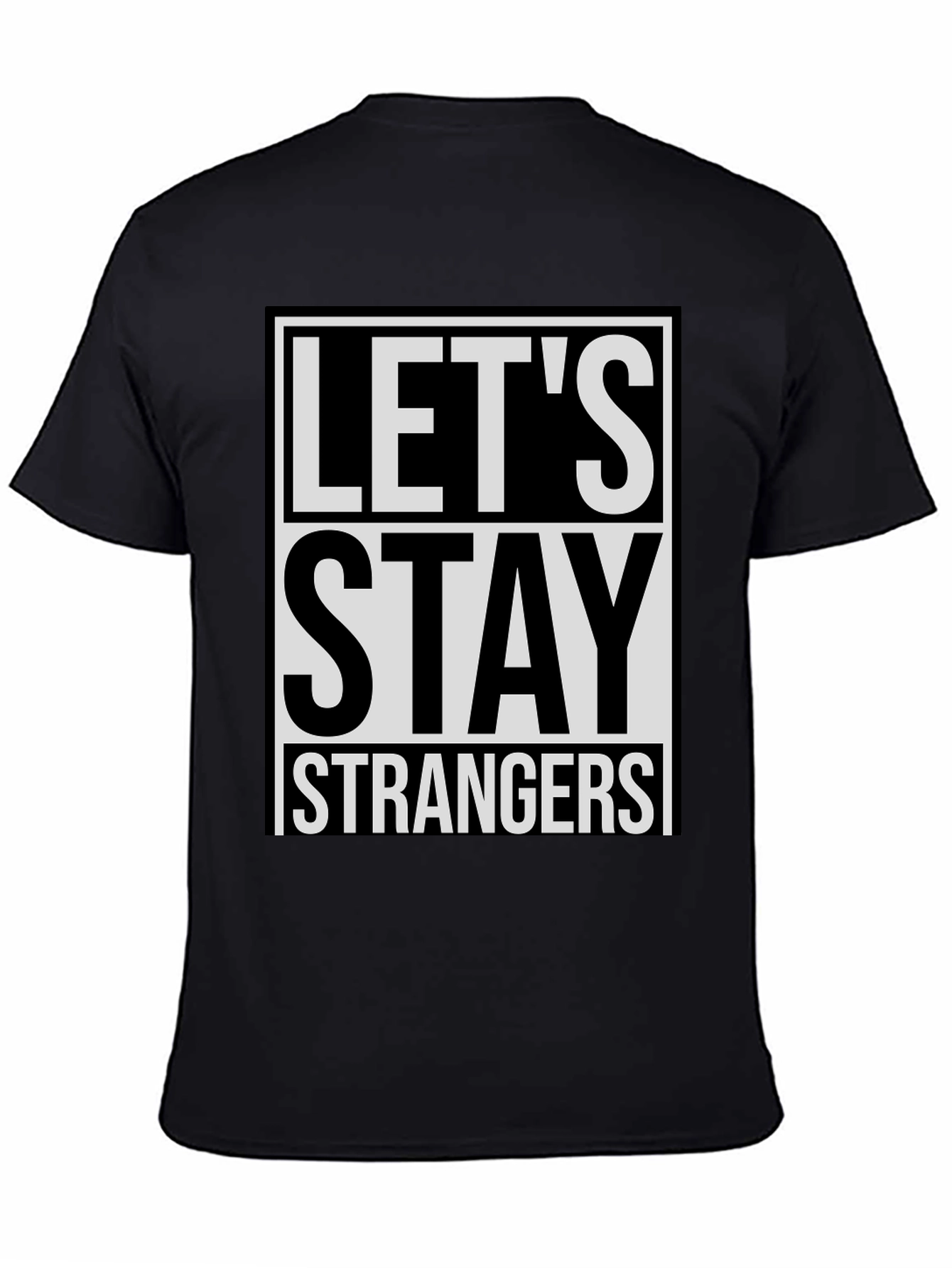 Black Let's Stay Strangers Graphic Tee - Casual Style view 4