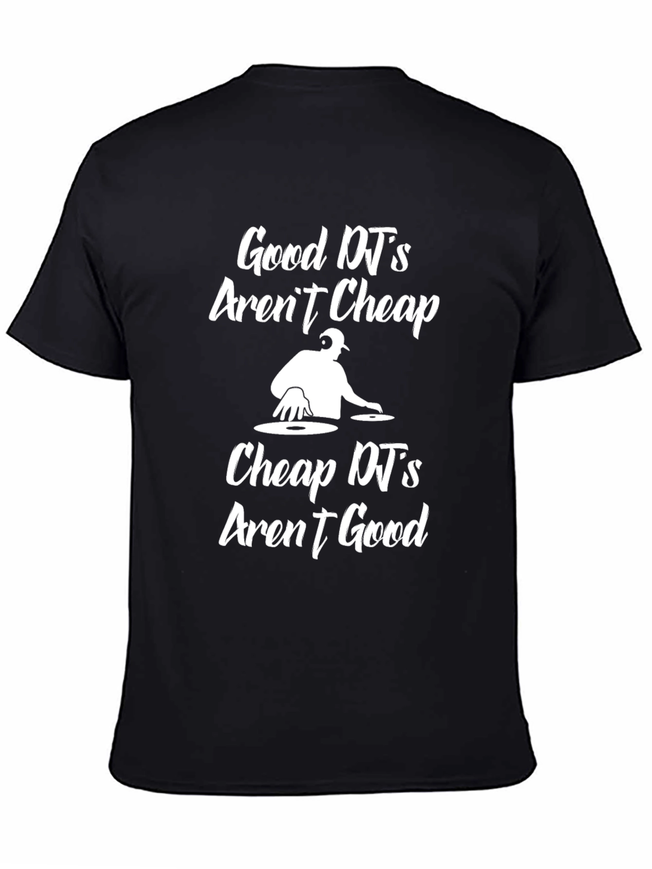 Good DJs Aren't Cheap Graphic T-Shirt - 4