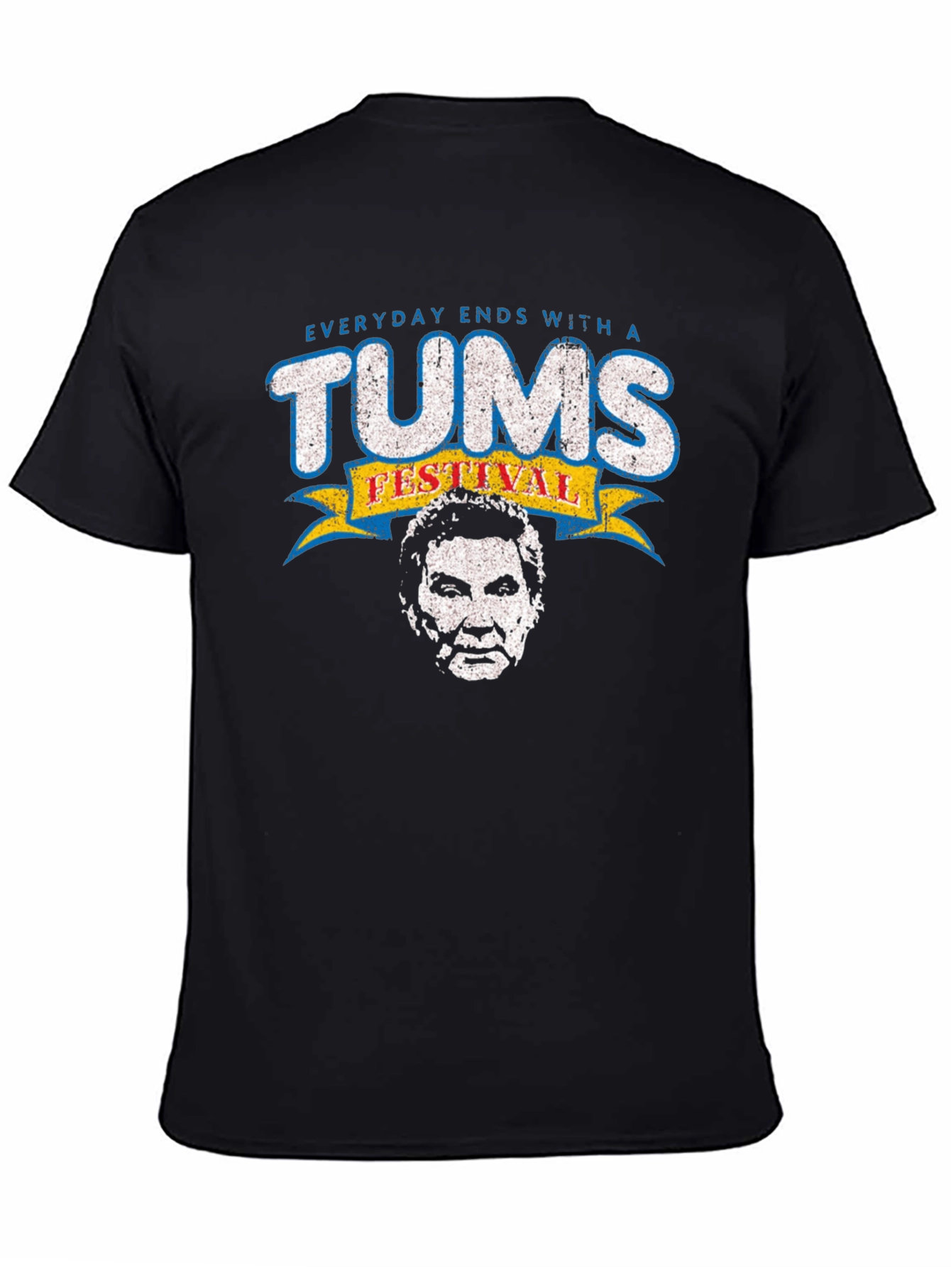 Black Everyday Ends With a Tums Festival Black T-Shirt view 4