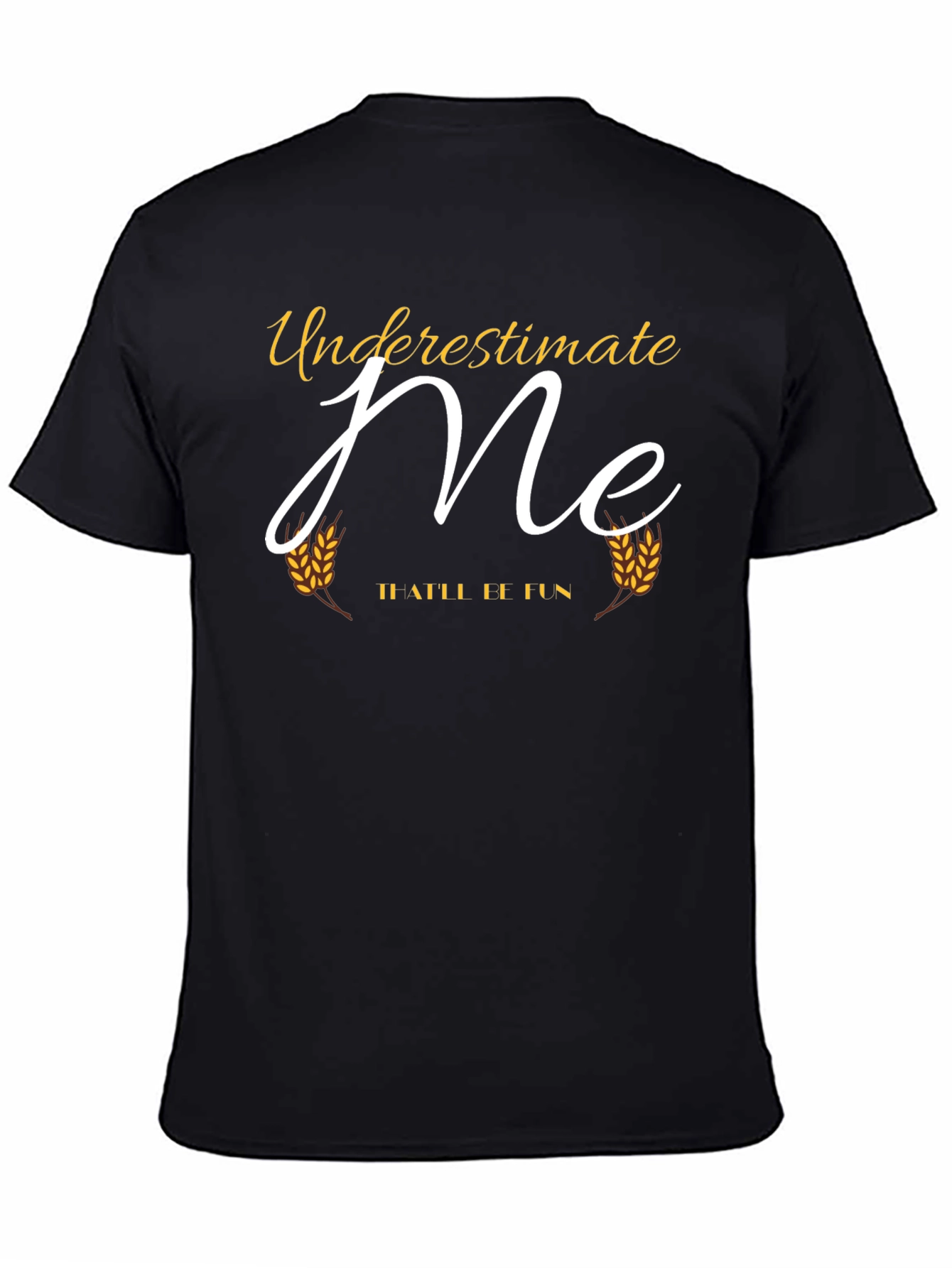 Black Underestimate Me T-Shirt - Funny Tee view 4