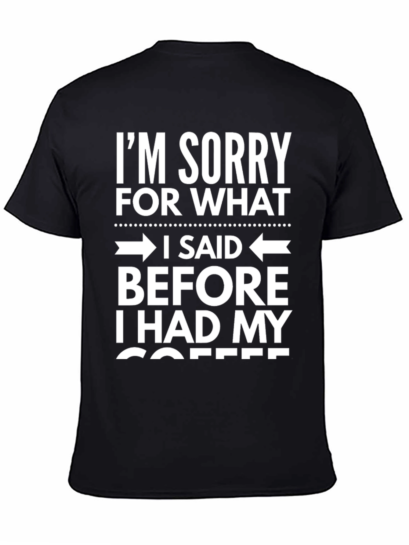 Black Funny Coffee T-Shirt - Sorry Before Coffee Graphic Tee view 4