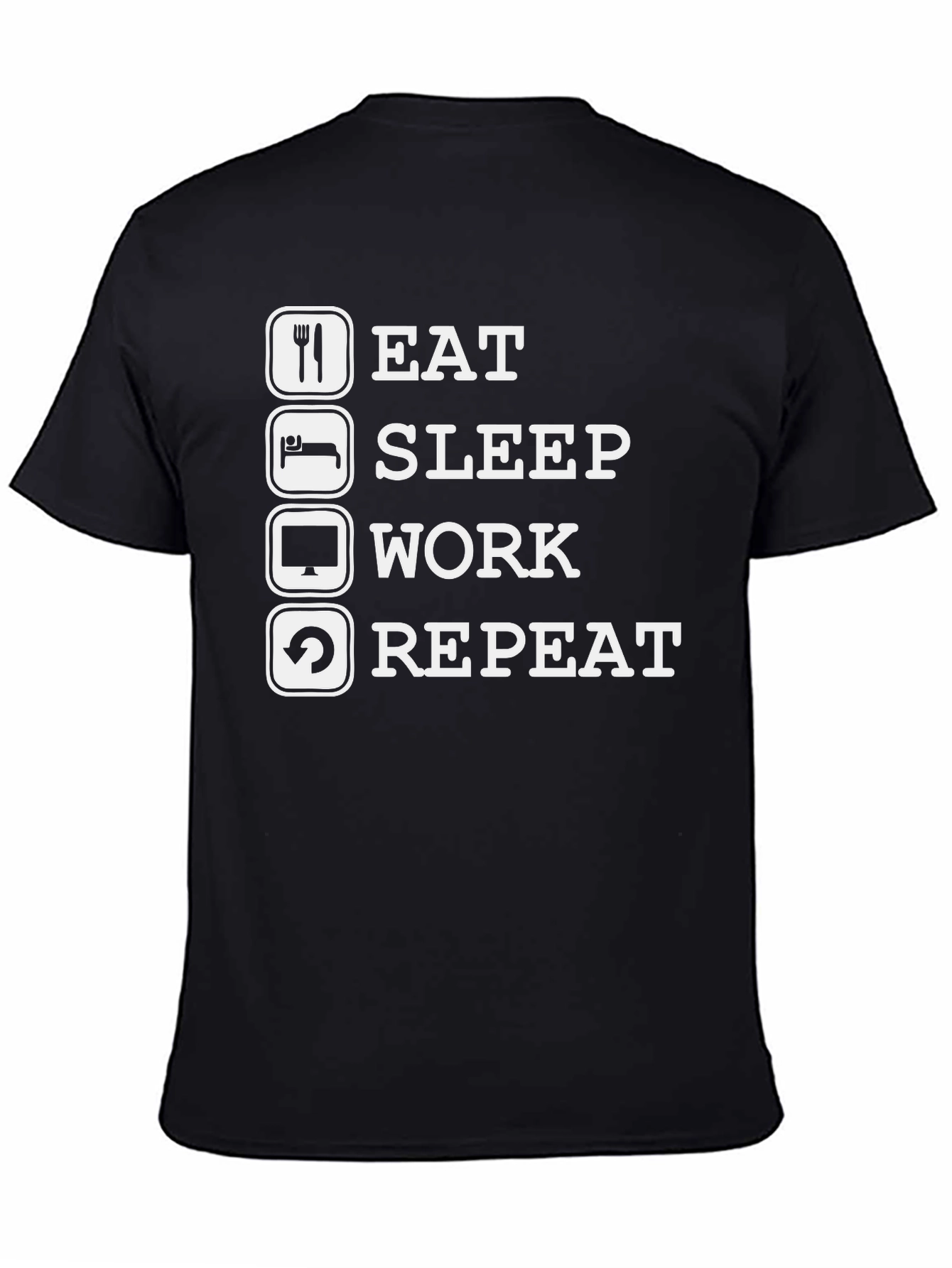 Black Eat Sleep Work Repeat Funny T-Shirt view 4