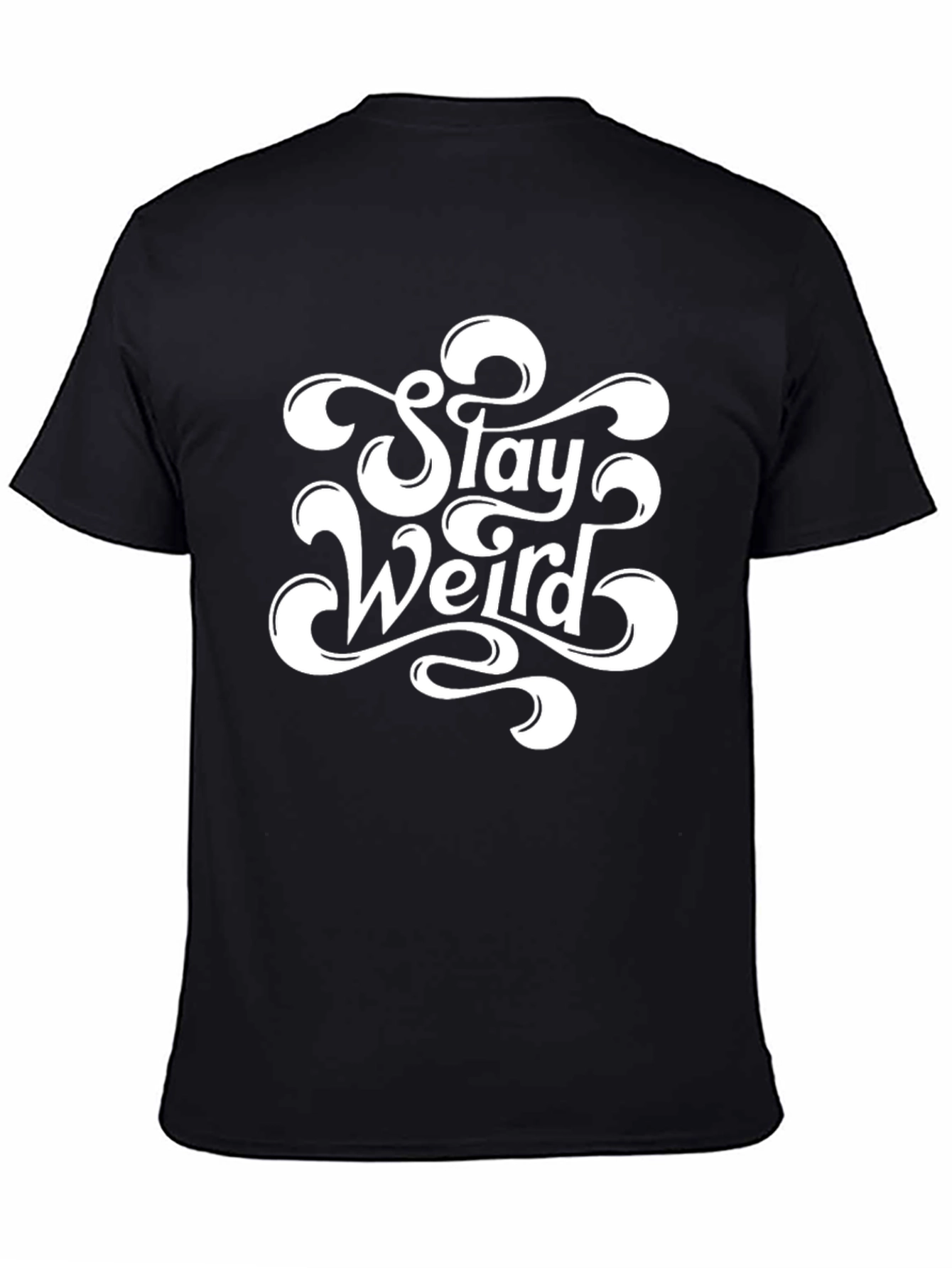 Black Stay Weird Black T-Shirt - Unique Graphic Tee view 4