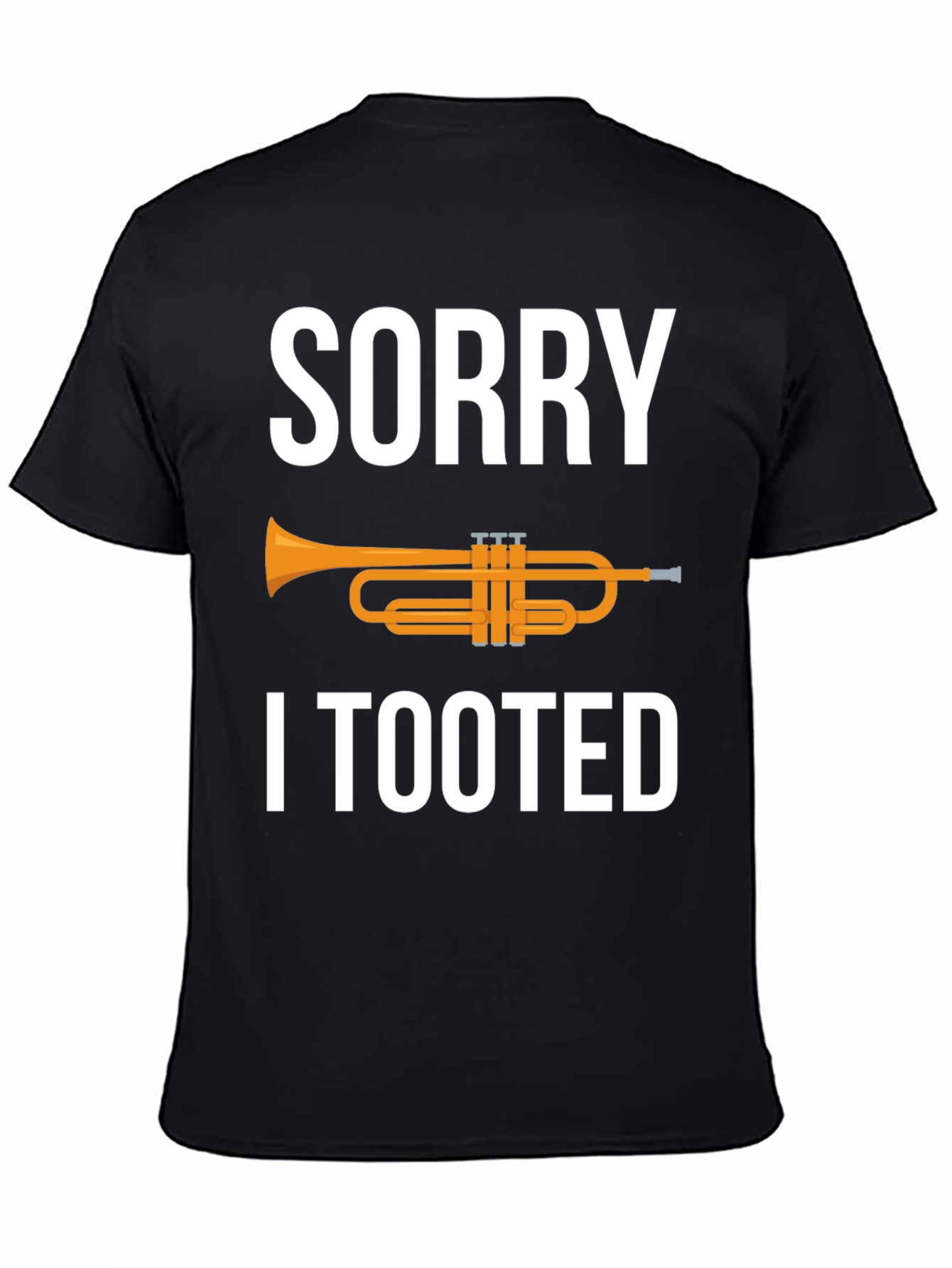 Black Sorry I Tooted Trumpet Humor Graphic Tee view 4