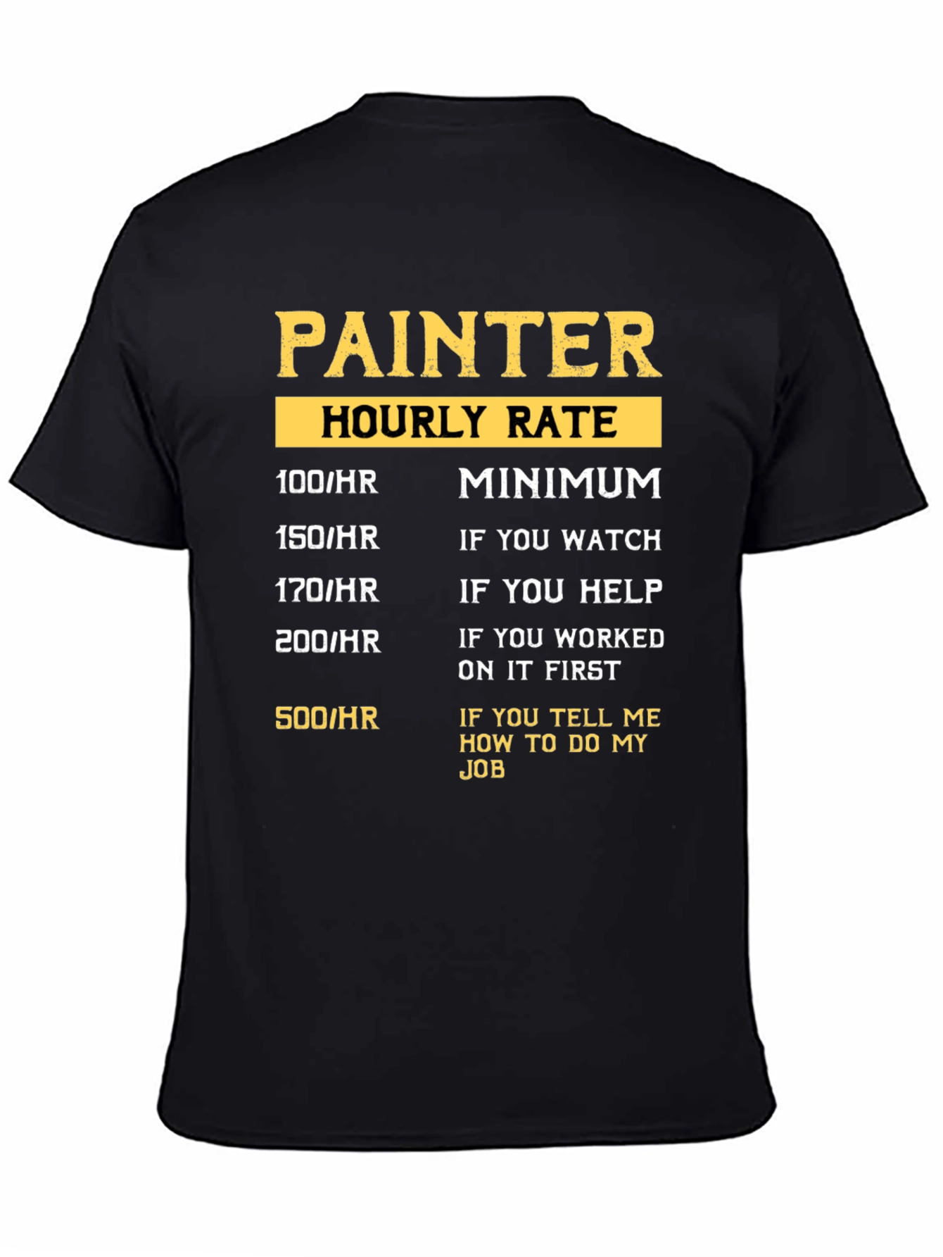 Black Painter Hourly Rate Graphic T-Shirt view 4