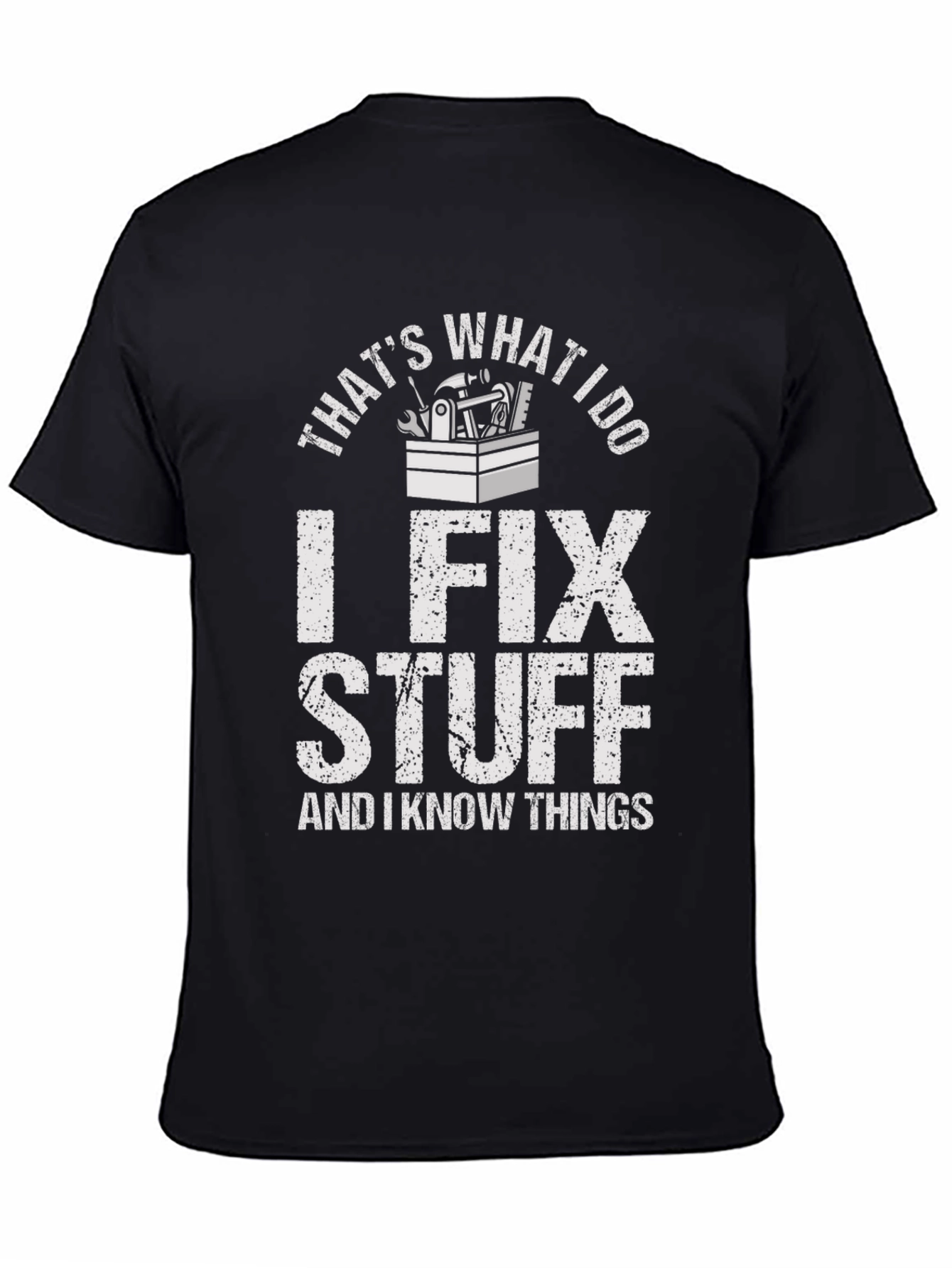 Black I Fix Stuff T-Shirt - Funny Mechanic Shirt view 4