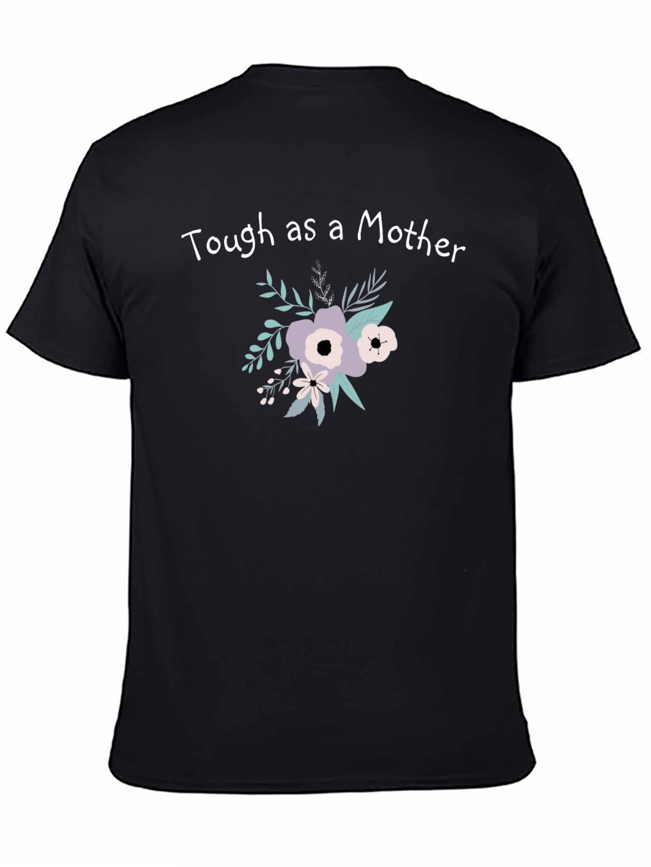 Black Tough as a Mother Floral Graphic Tee - Casual Comfort view 4
