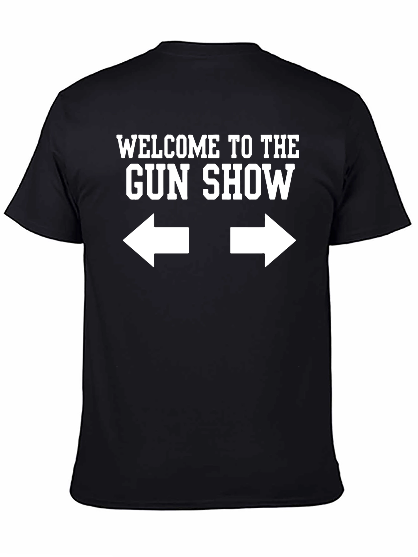 Black Welcome To The Gun Show T-Shirt view 4