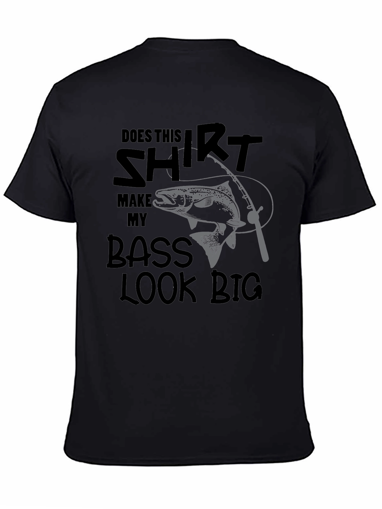 Black Funny Fishing T-Shirt: Does My Bass Look Big? view 4