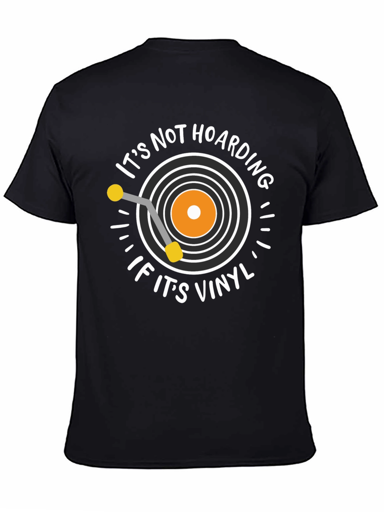 Black Vinyl Record Lover T-Shirt: It's Not Hoarding! view 4
