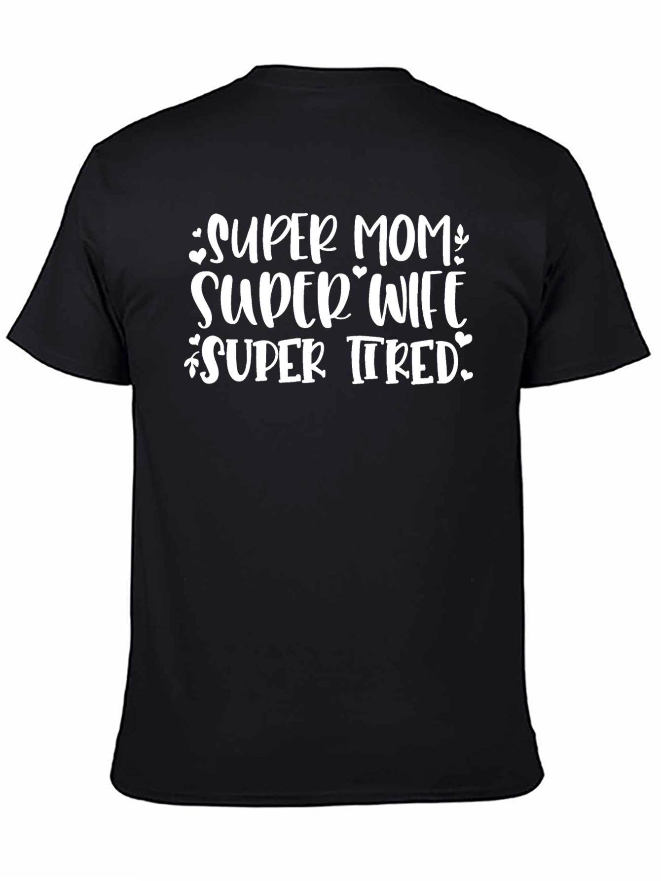 Black Super Mom Super Wife T-Shirt view 4