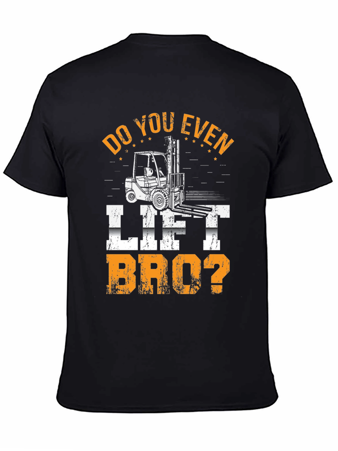 Black Do You Even Lift Bro? Forklift T-Shirt view 4