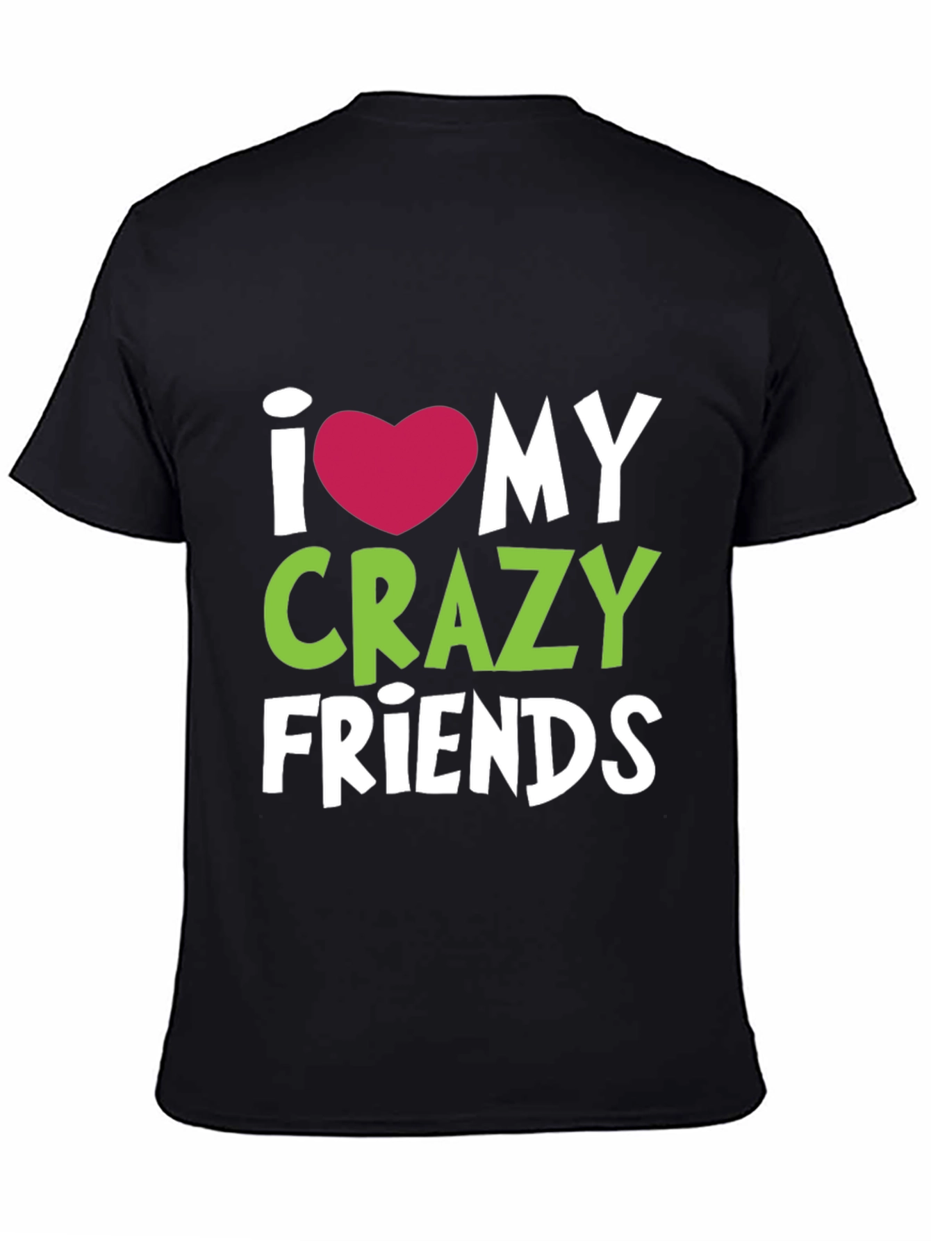 Black I Heart My Crazy Friends T-Shirt - Fun Novelty Tee view 4